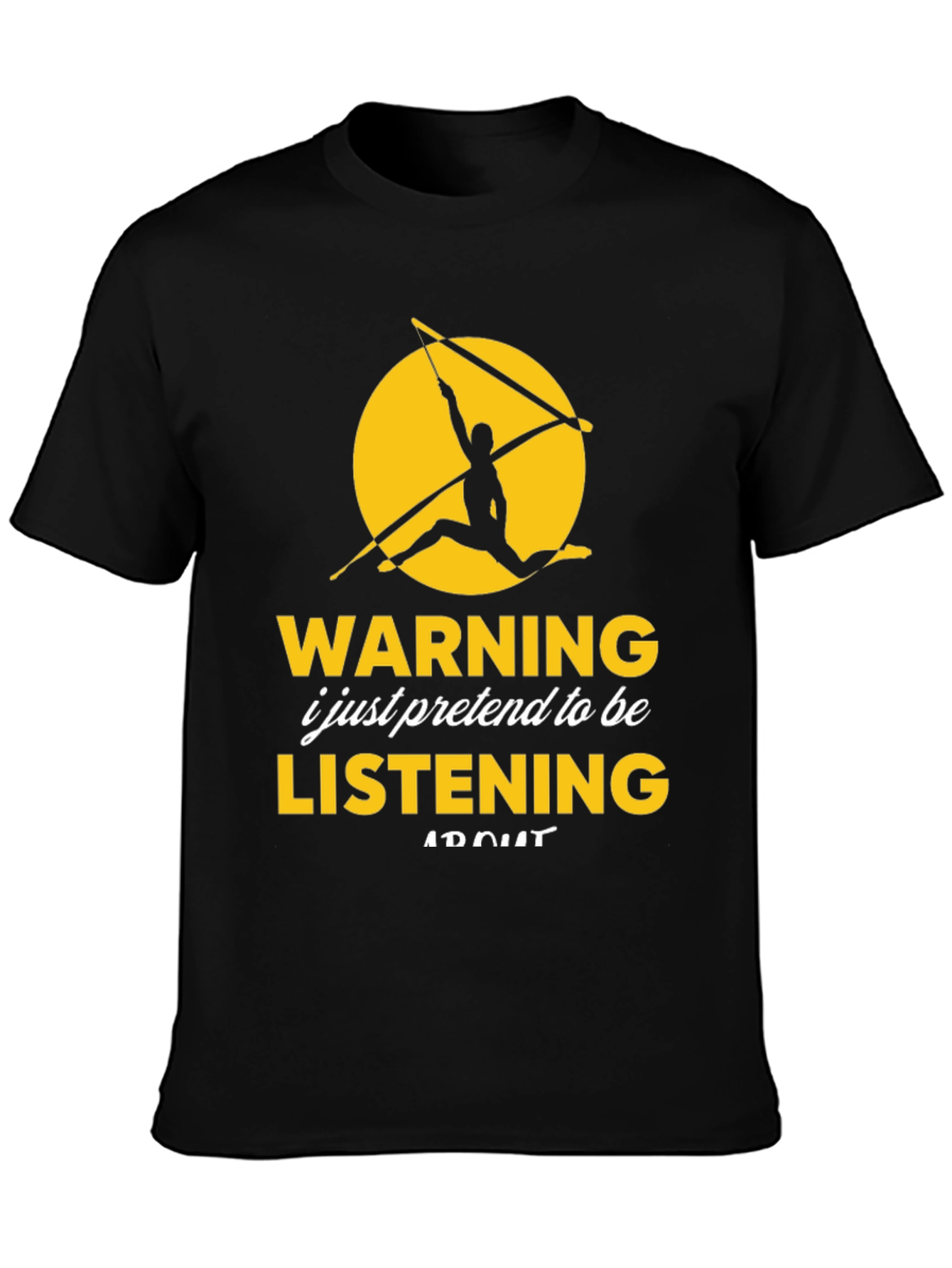 Black Warning I Pretend Listening T-Shirt view 3