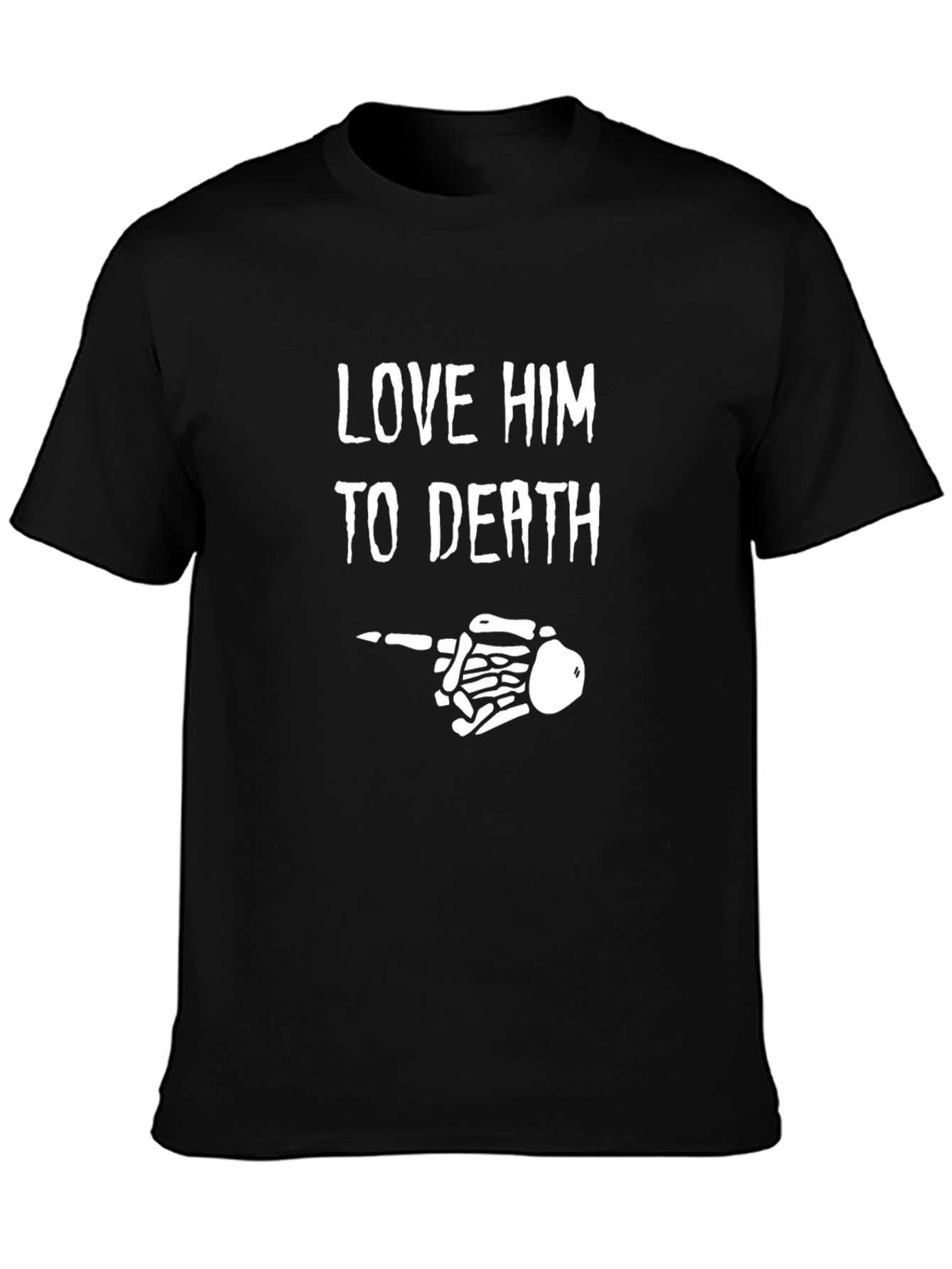 Black Love Him To Death Skeleton Graphic T-Shirt view 3