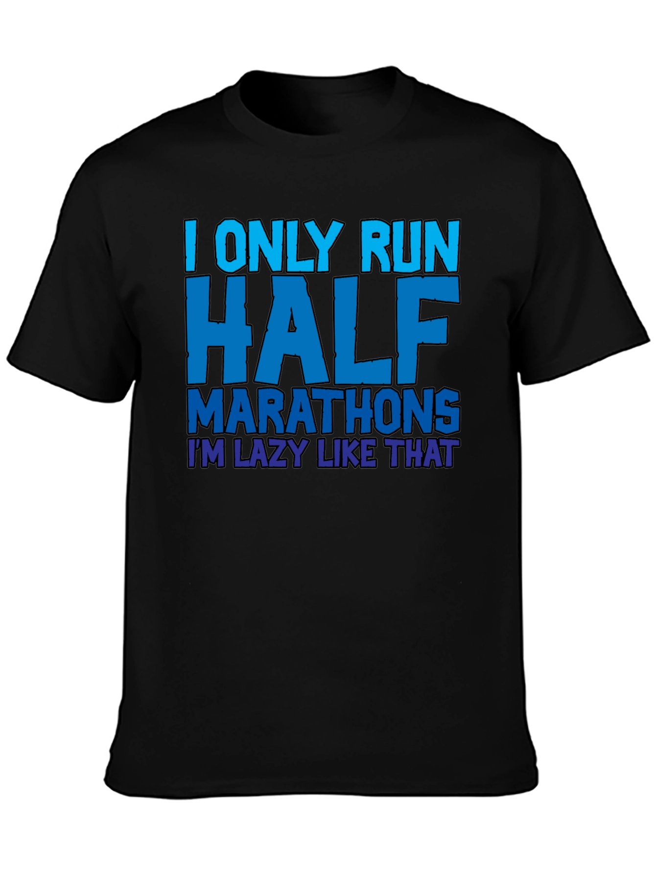 Funny Half Marathon Runner T-Shirt - Lazy Running Tee - 3
