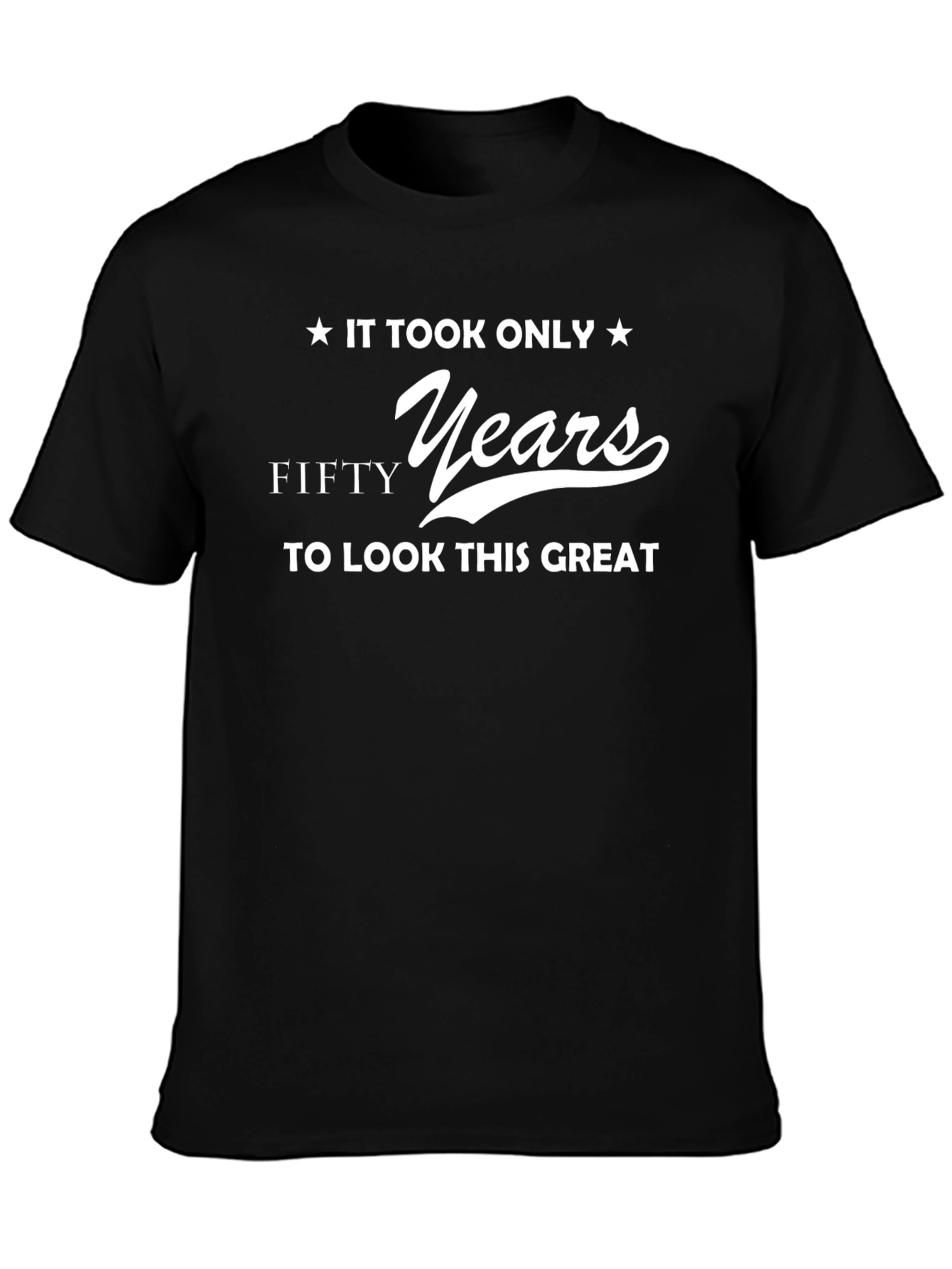 Black Funny 50th Birthday T-Shirt - "It Took Only Fifty Years..." view 3