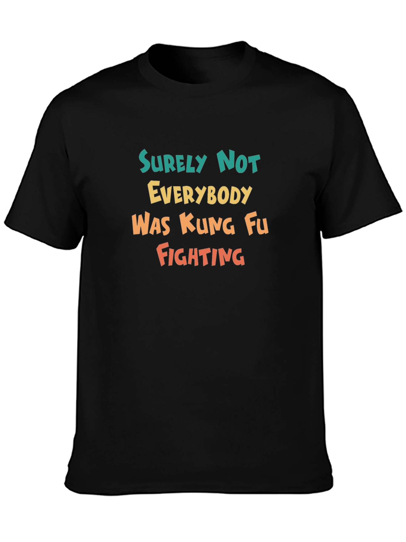 Black Surely Not Everybody Kung Fu Fighting Tee view 3