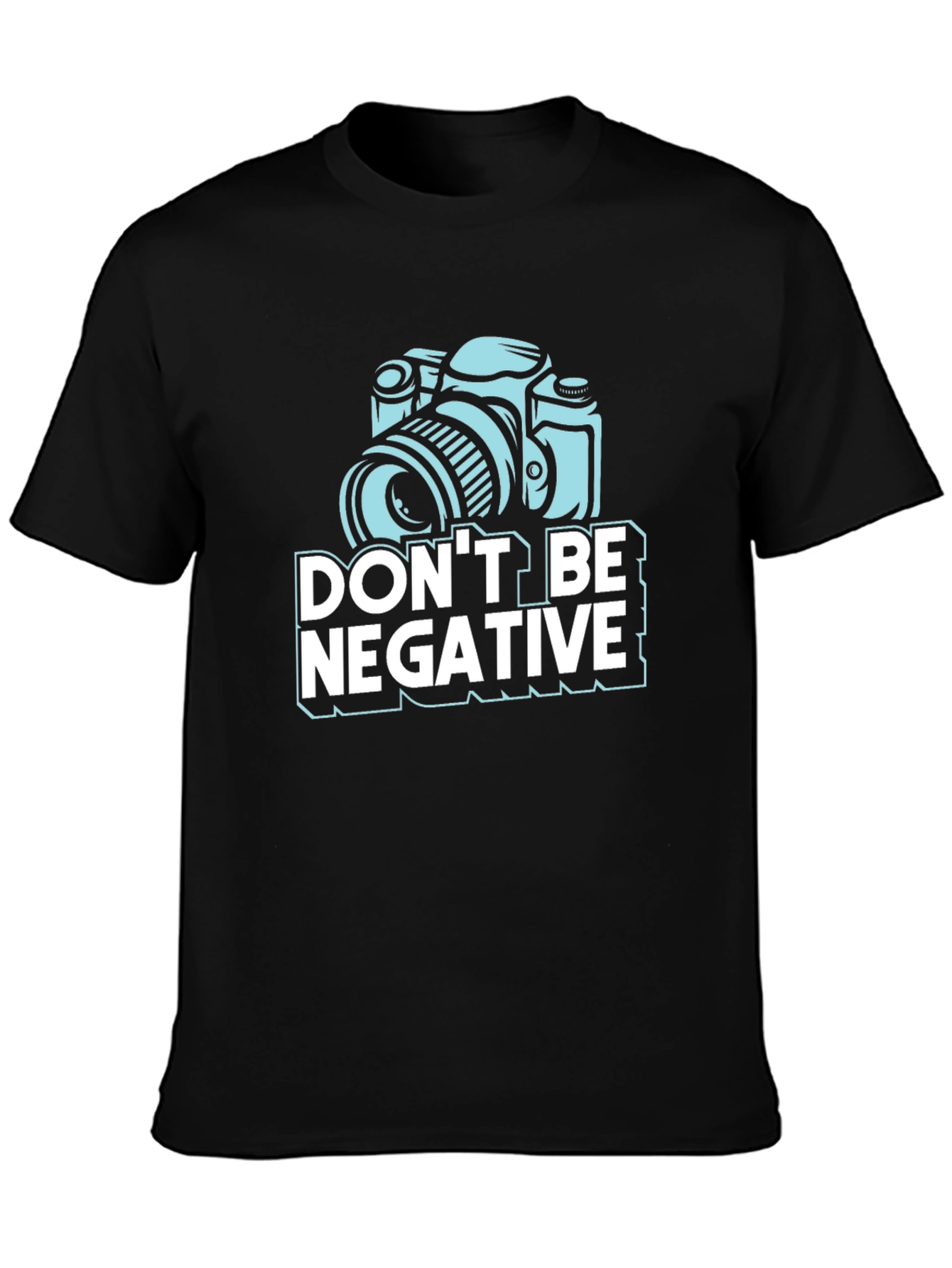 Black Don't Be Negative Camera Graphic T-Shirt view 3
