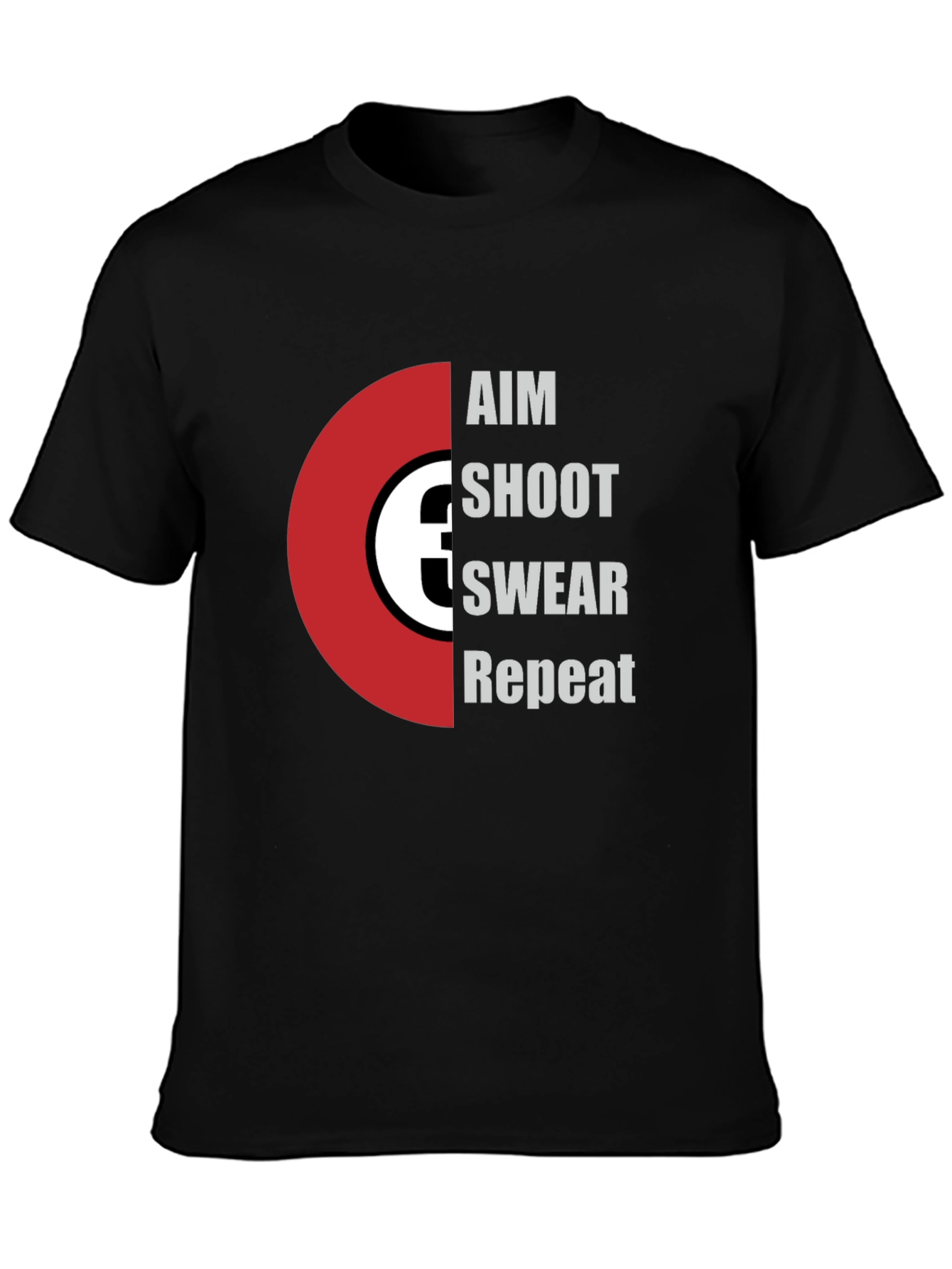 Black Aim Shoot Swear Repeat T-Shirt - Funny Gamer Tee view 3