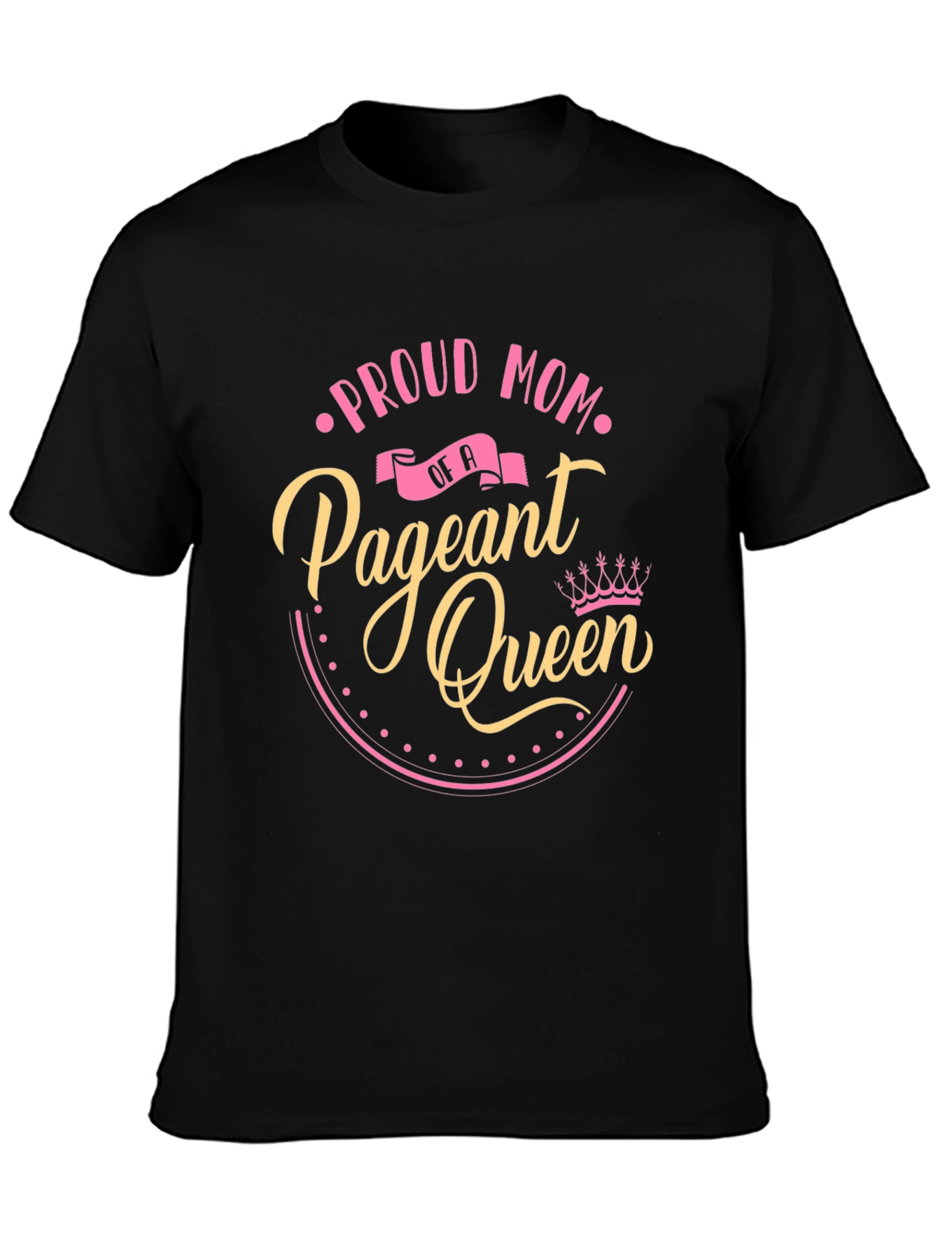 Black Proud Mom of a Pageant Queen Black T-Shirt view 3
