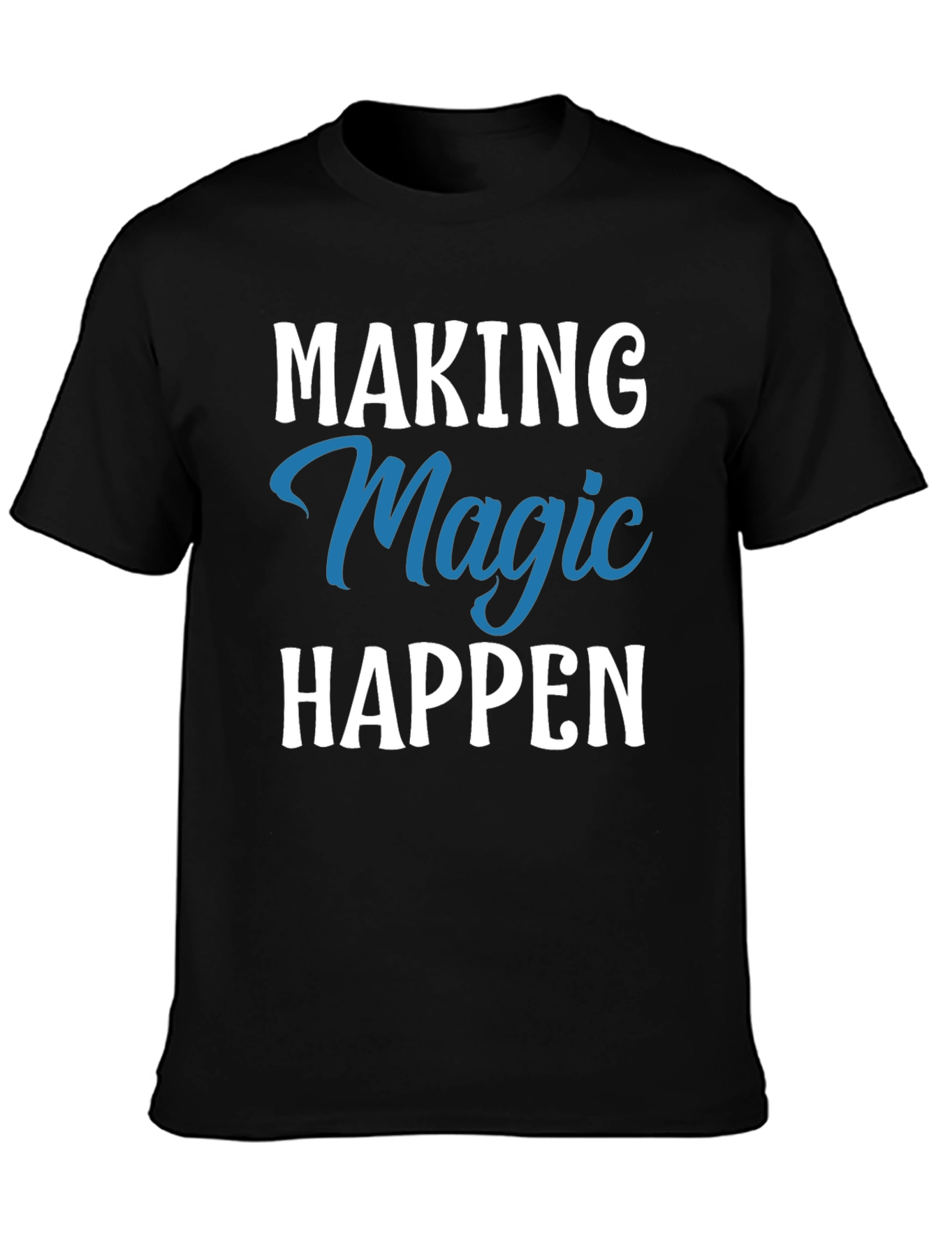 Black Making Magic Happen Graphic Tee view 3