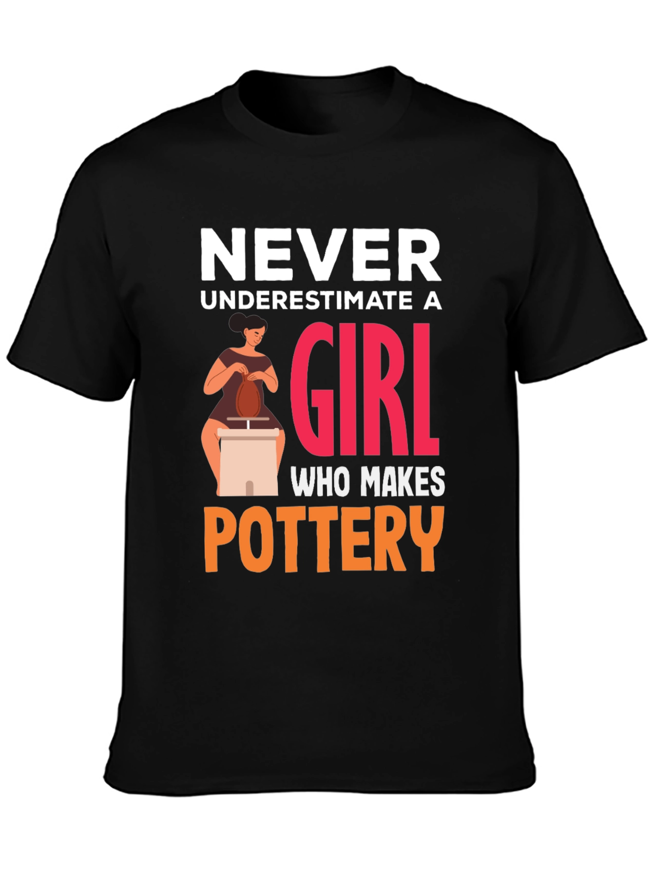 Black Never Underestimate Pottery Girl T-Shirt view 3