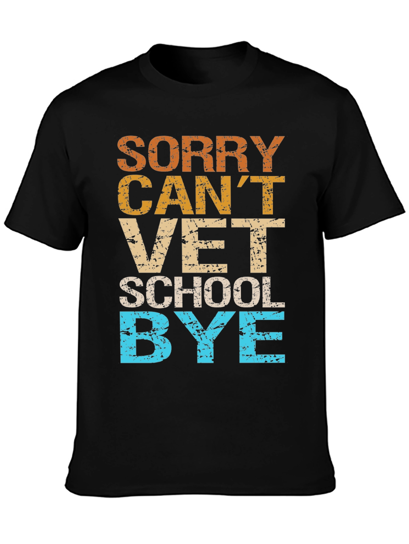 Black Sorry Can't Vet School Bye T-Shirt view 3