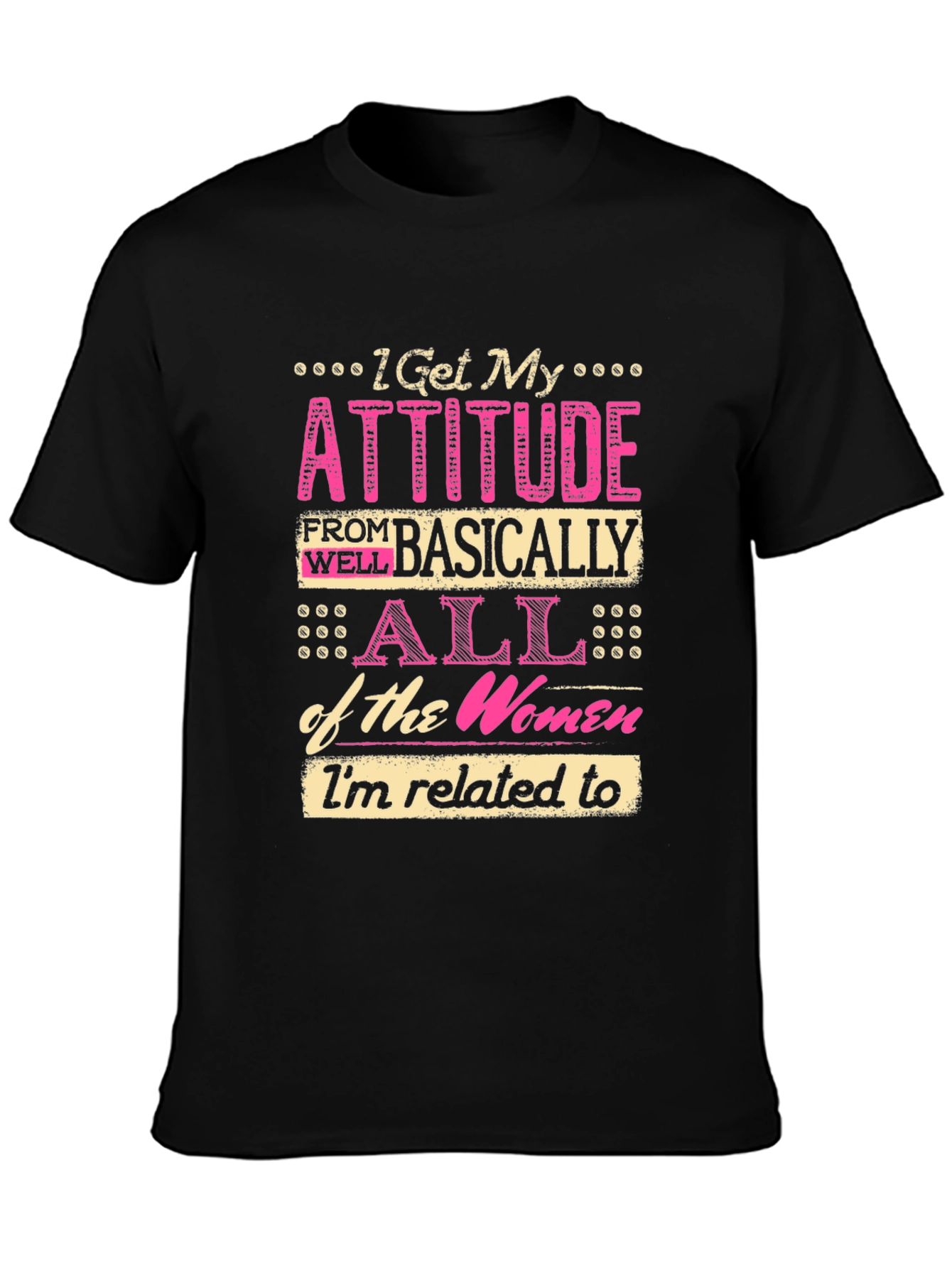 Black Attitude Women's T-Shirt: I Get My Attitude view 3