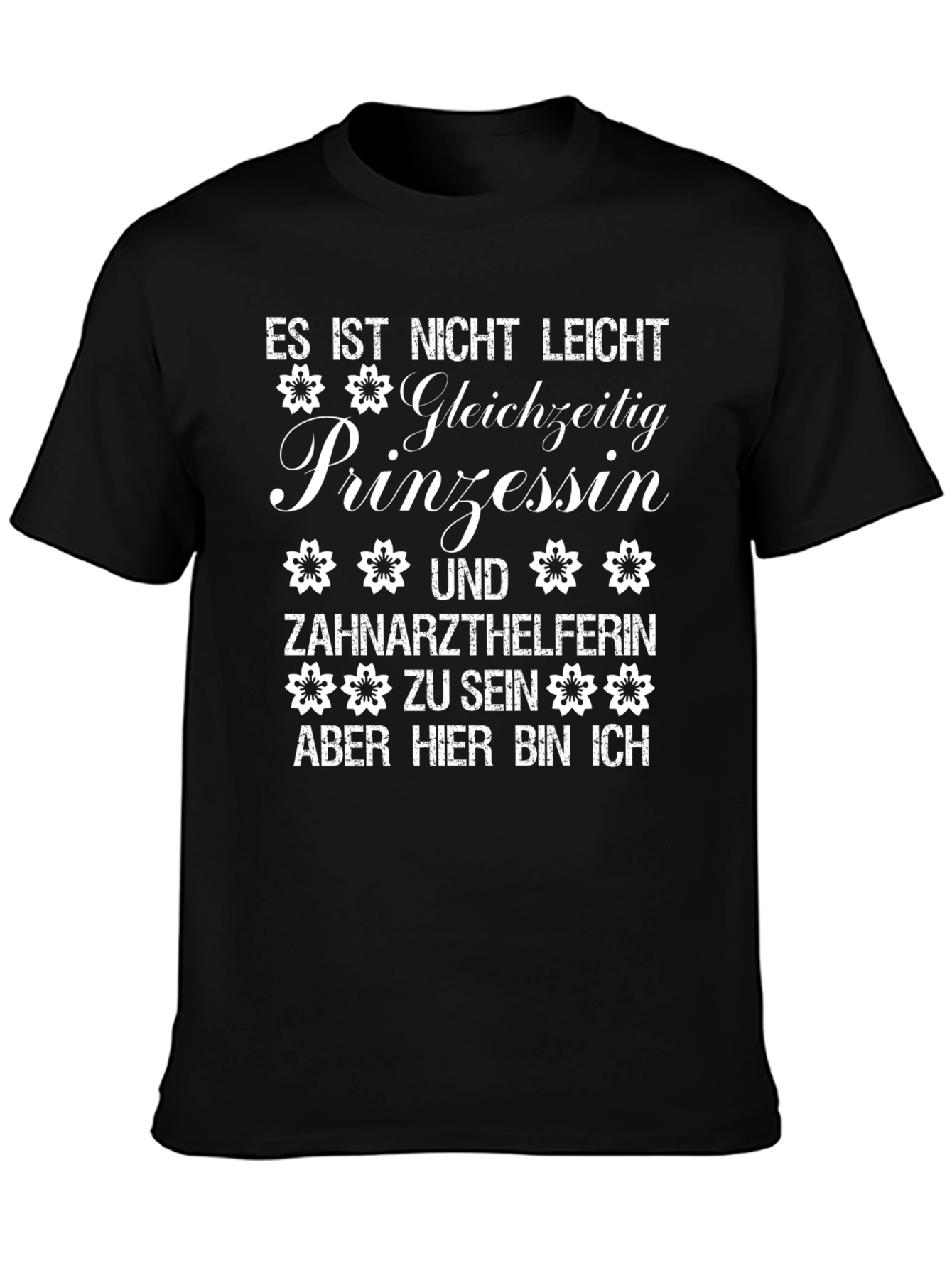 Black Princess Dentist Assistant T-Shirt - Funny German Tee view 3