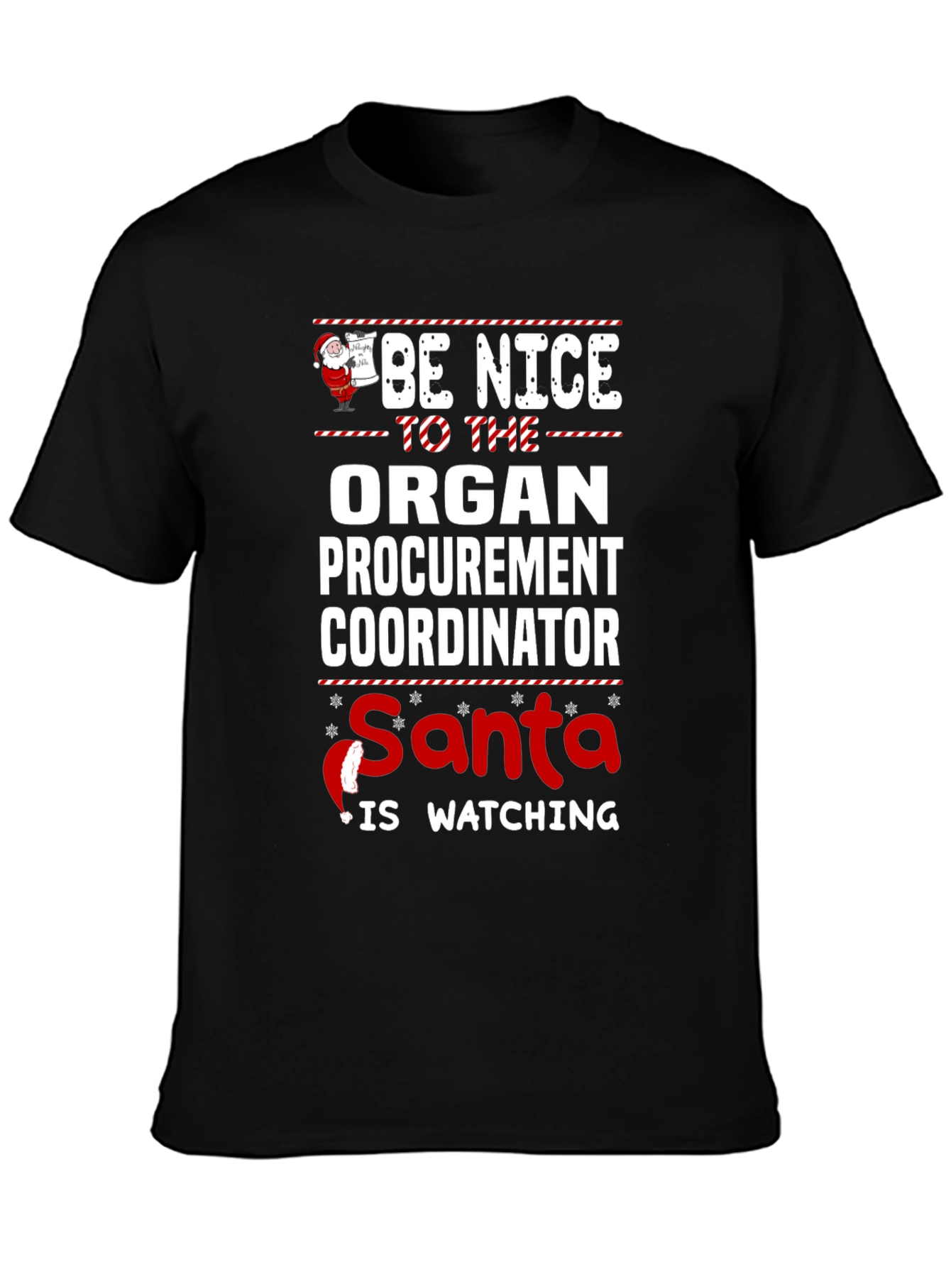 Black Be Nice to the Organ Procurement Coordinator Santa Shirt view 3