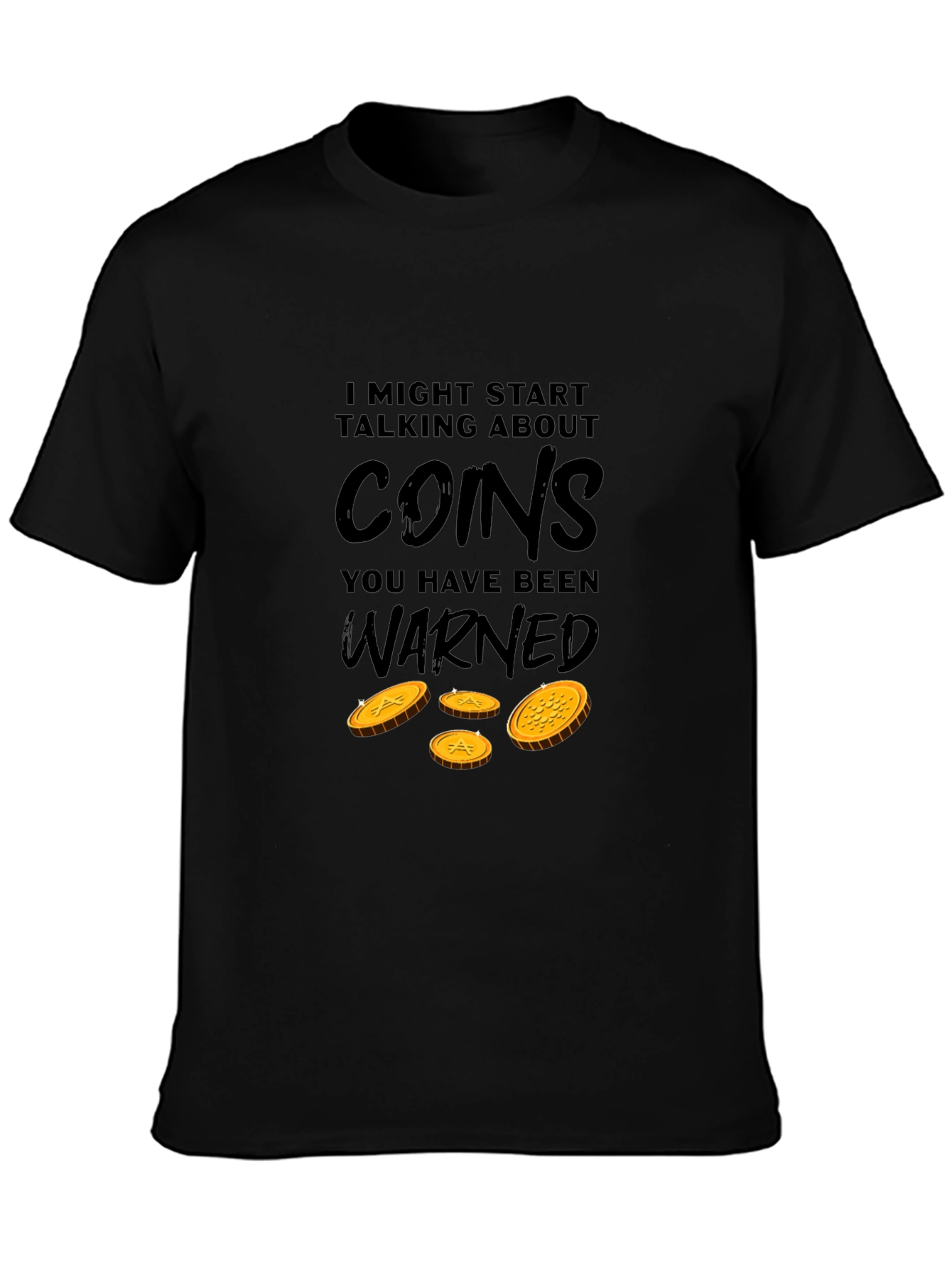 Black I Might Start Talking About Coins T-Shirt view 3