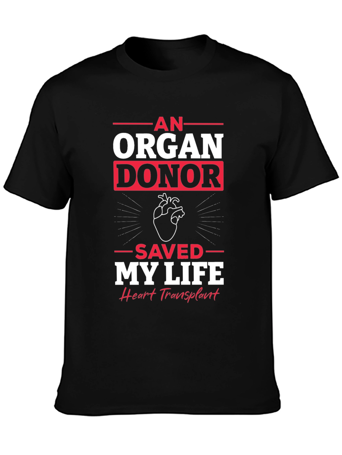 Organ Donor Saved My Life Graphic T-Shirt - 3