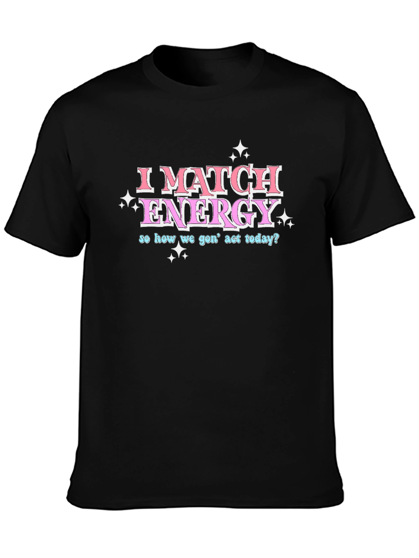 Black I Match Energy Graphic Tee view 3