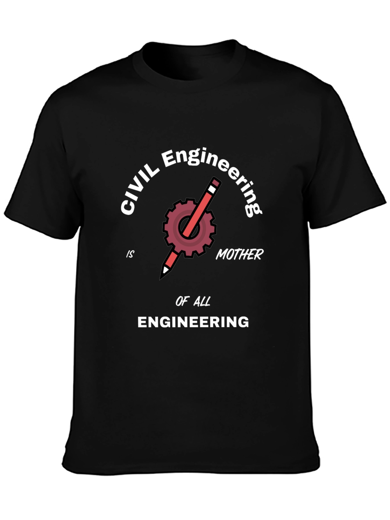 Black Civil Engineering T-Shirt - Mother of All Engineering Tee view 3