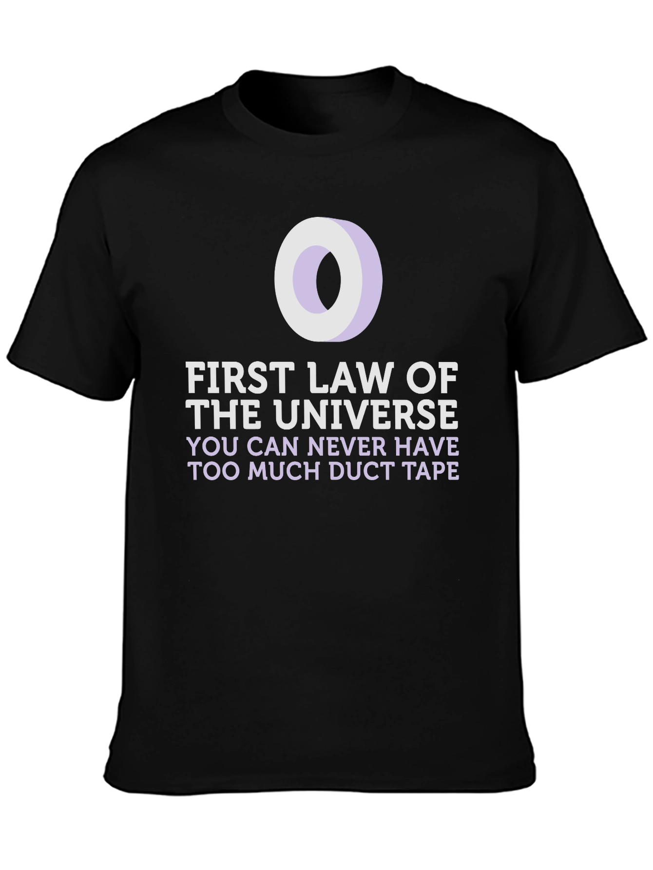 Black Duct Tape T-Shirt: First Law of the Universe Funny Tee view 3