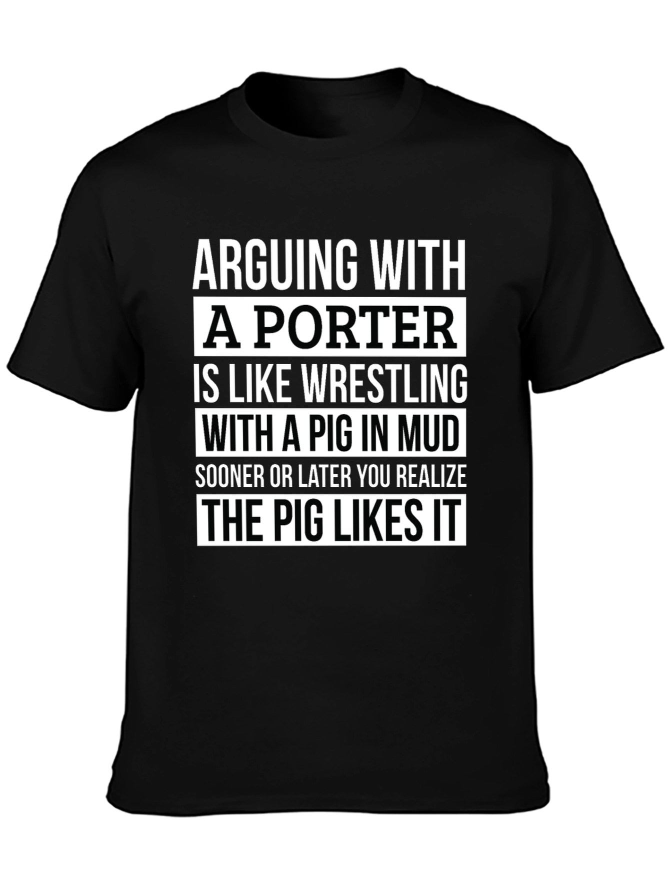 Black Arguing with a Porter T-Shirt - Funny Quote view 3