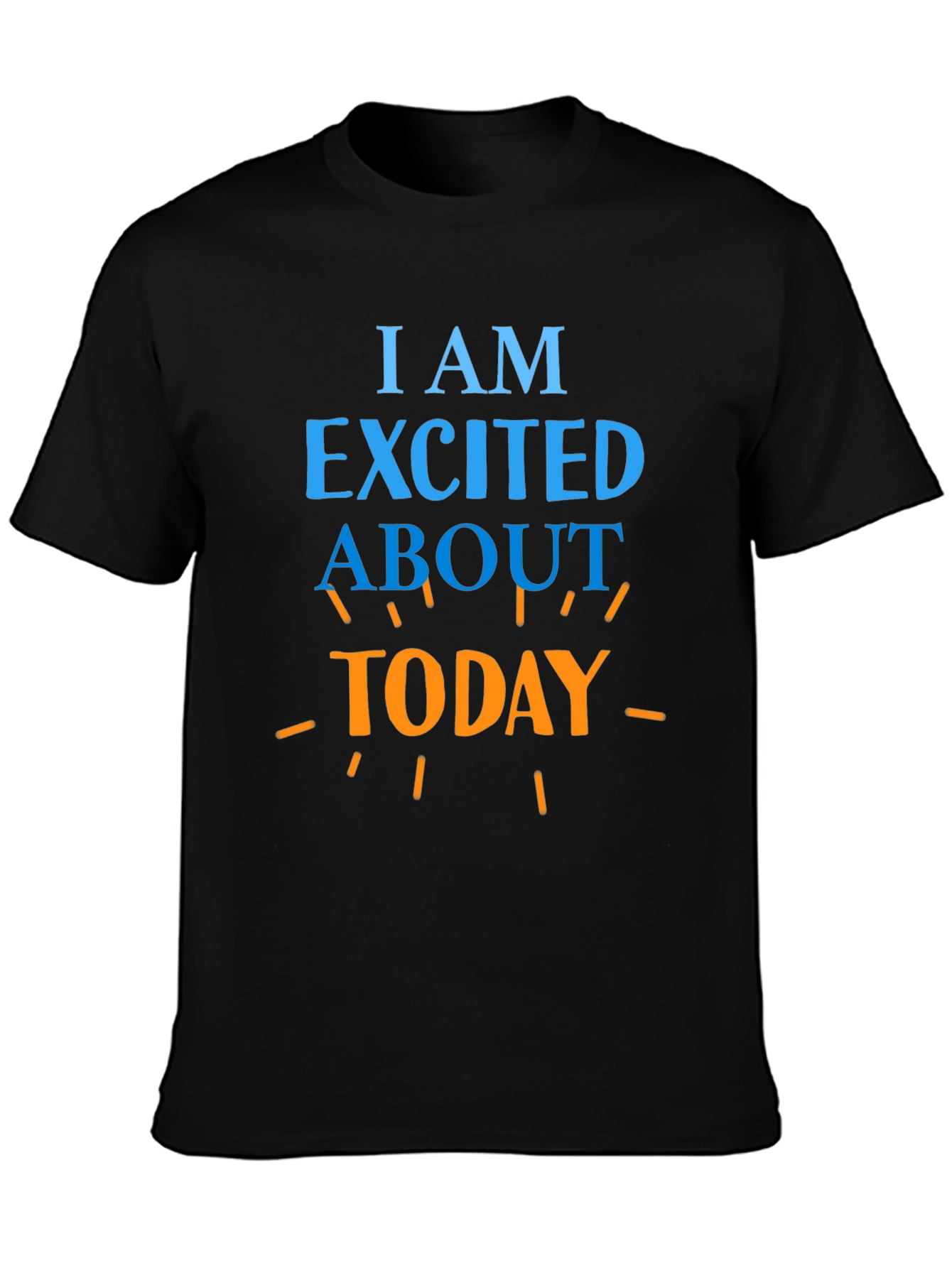 Black Excited About Today Graphic T-Shirt view 3