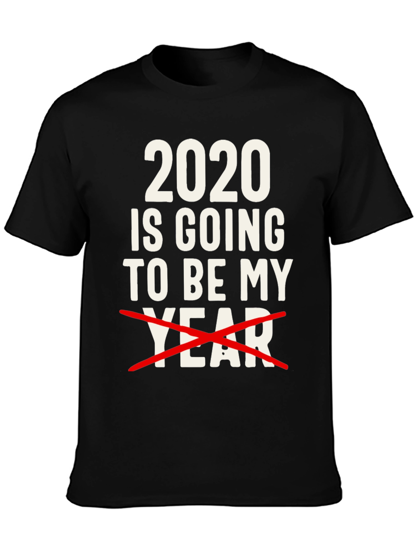 Black Funny 2020 My Year T-Shirt Humor Graphic Tee view 3