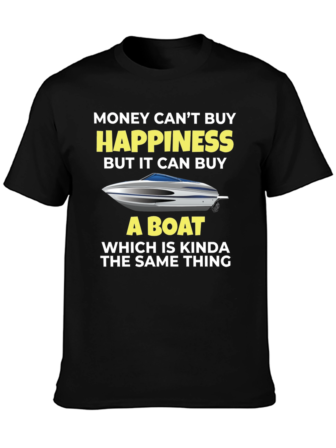 Black Money Can't Buy Happiness, Boat T-Shirt view 3