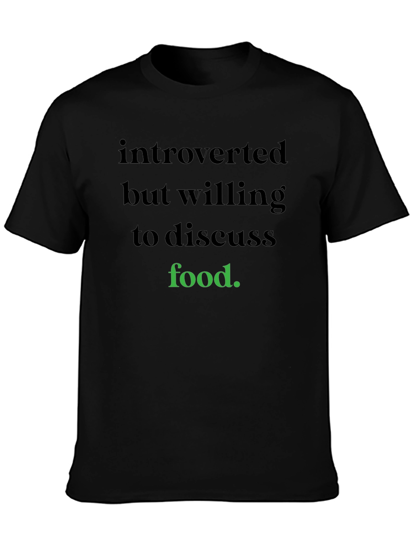 Black Introverted But Willing To Discuss Food T-Shirt view 3