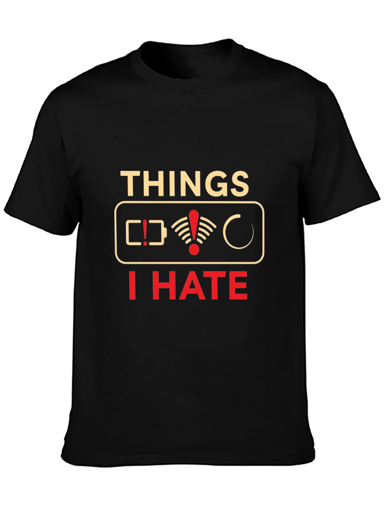 Black Things I Hate Graphic Tee - Low Battery, No WiFi T-Shirt view 3