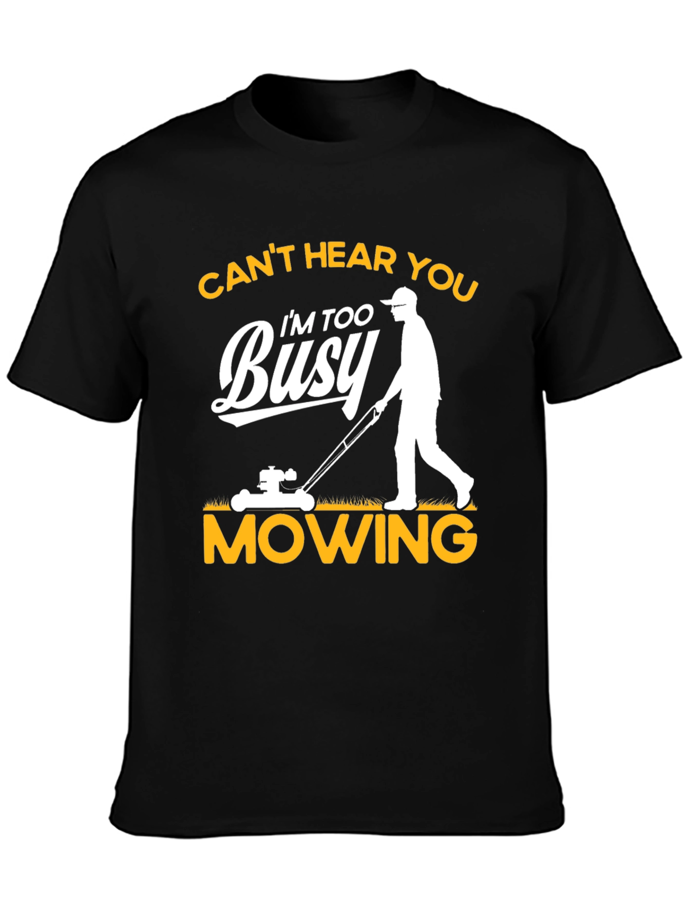 Black Funny Mowing T-Shirt - Can't Hear You view 3