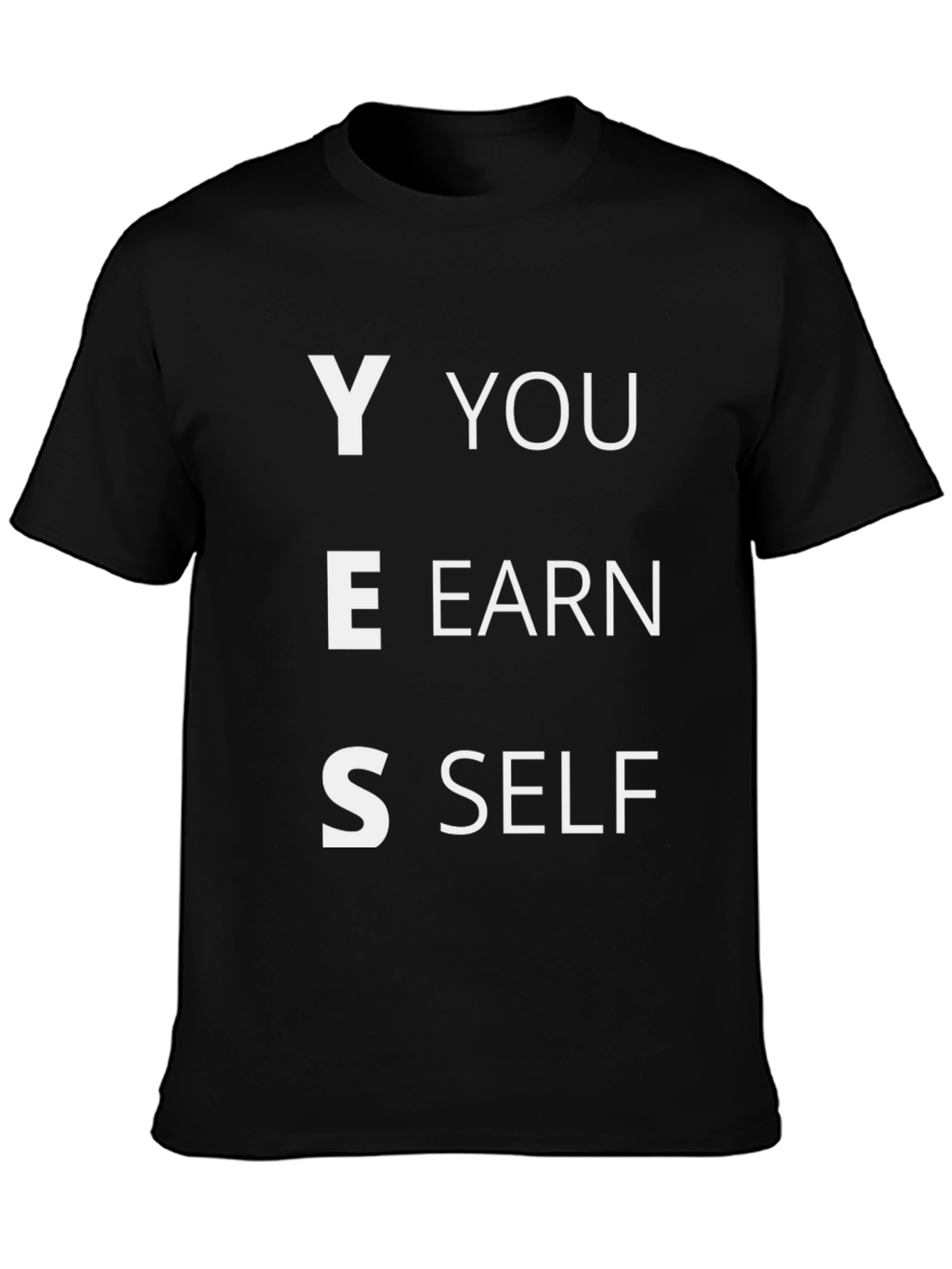 Black YES You Earn Self Men's Black T-Shirt view 3