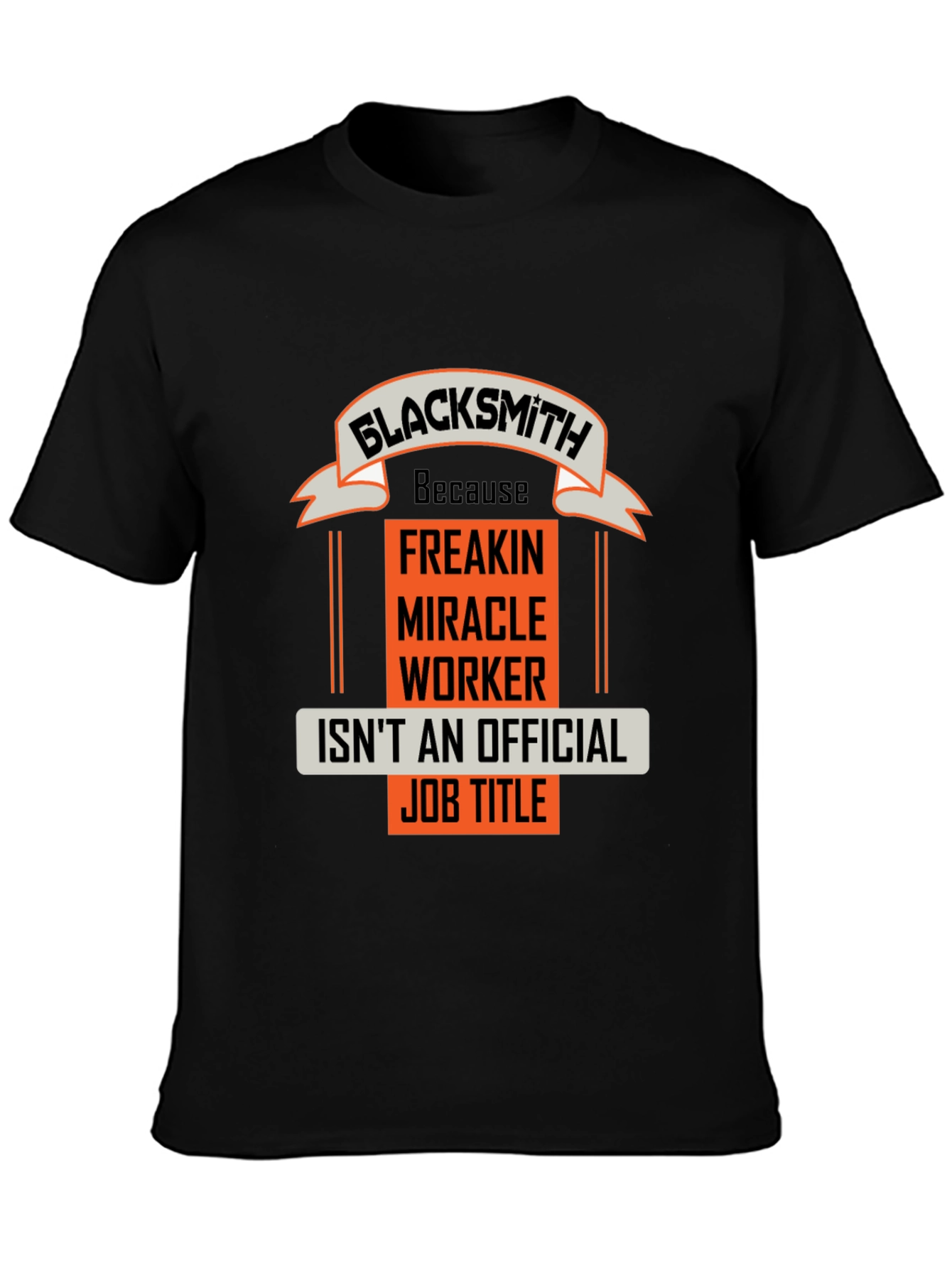 Black Blacksmith Miracle Worker Job Title Graphic Tee view 3