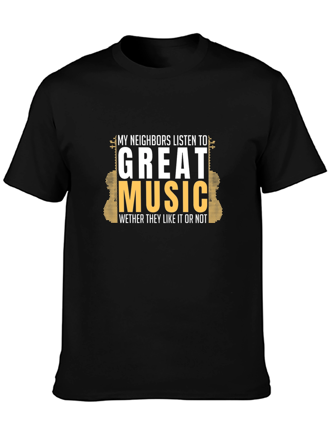 Black My Neighbors Listen to Great Music T-Shirt view 3