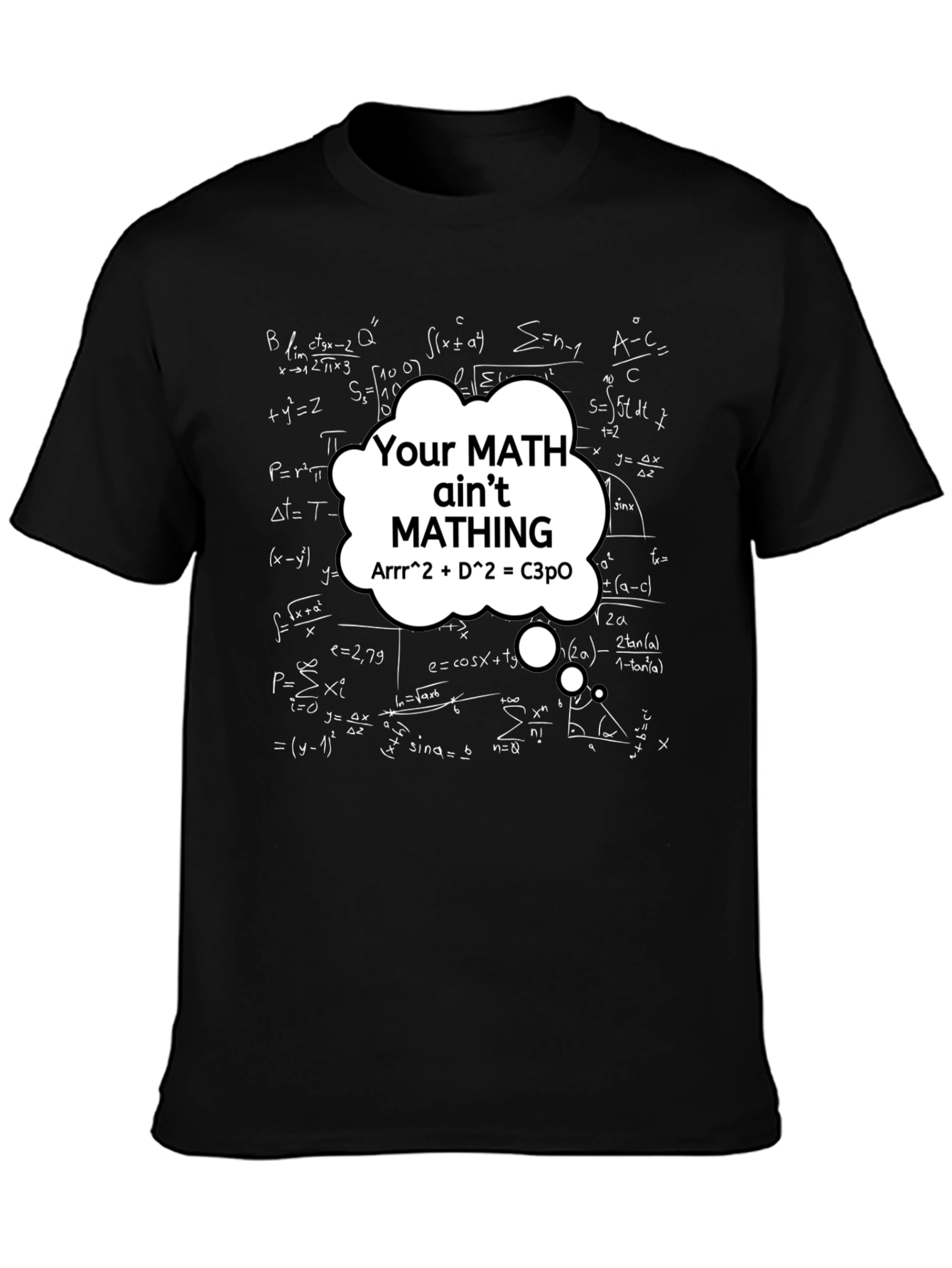 Black Math Humor T-Shirt - Your Math Ain't Mathing! view 3