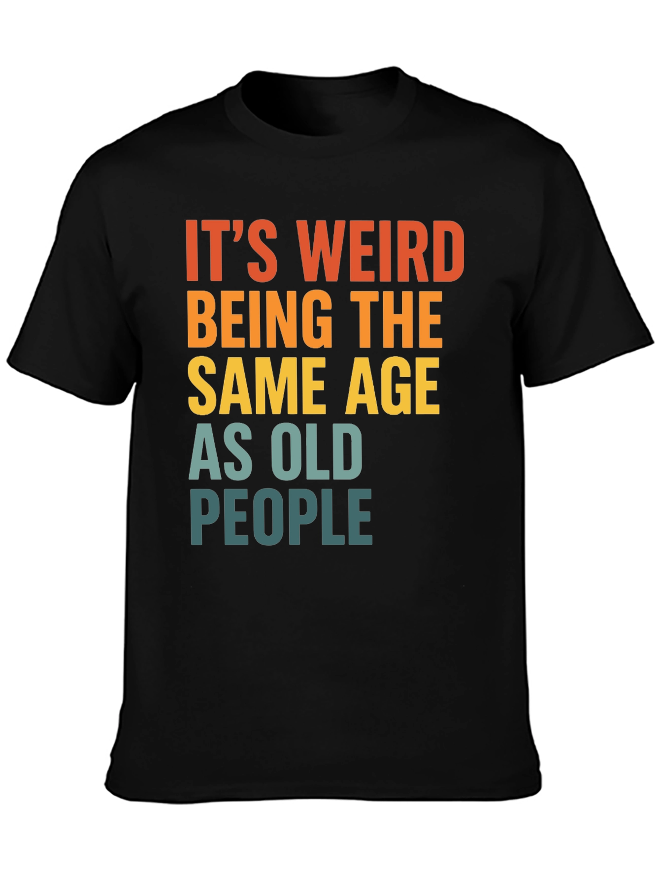 Black Funny "Same Age As Old People" Graphic T-Shirt view 3