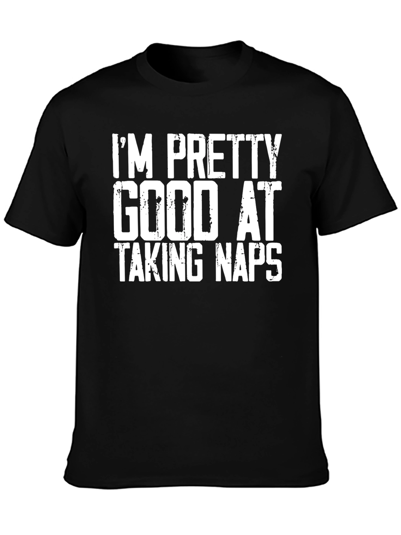 Black Funny Naps T-Shirt - "I'm Pretty Good at Taking Naps"  view 3