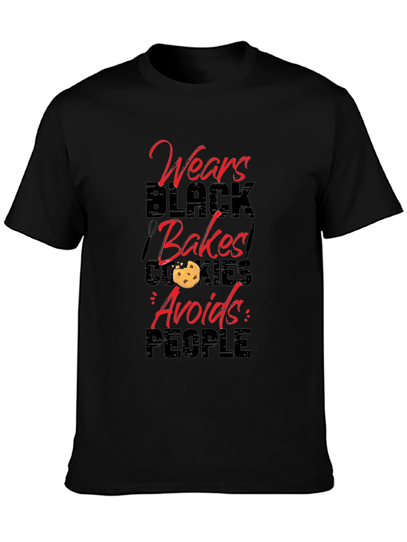 Black Wears Black, Bakes Cookies, Avoids People - Novelty T-Shirt view 3
