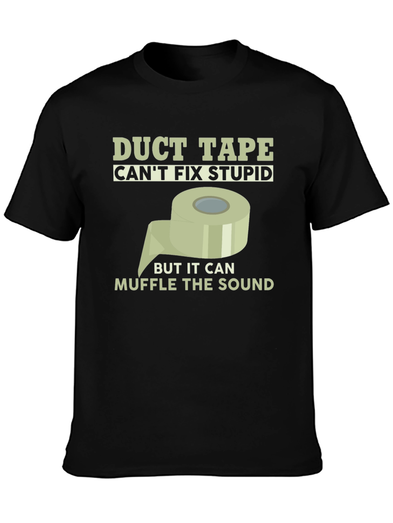 Black Funny Duct Tape Fixes Stupid T-Shirt view 3