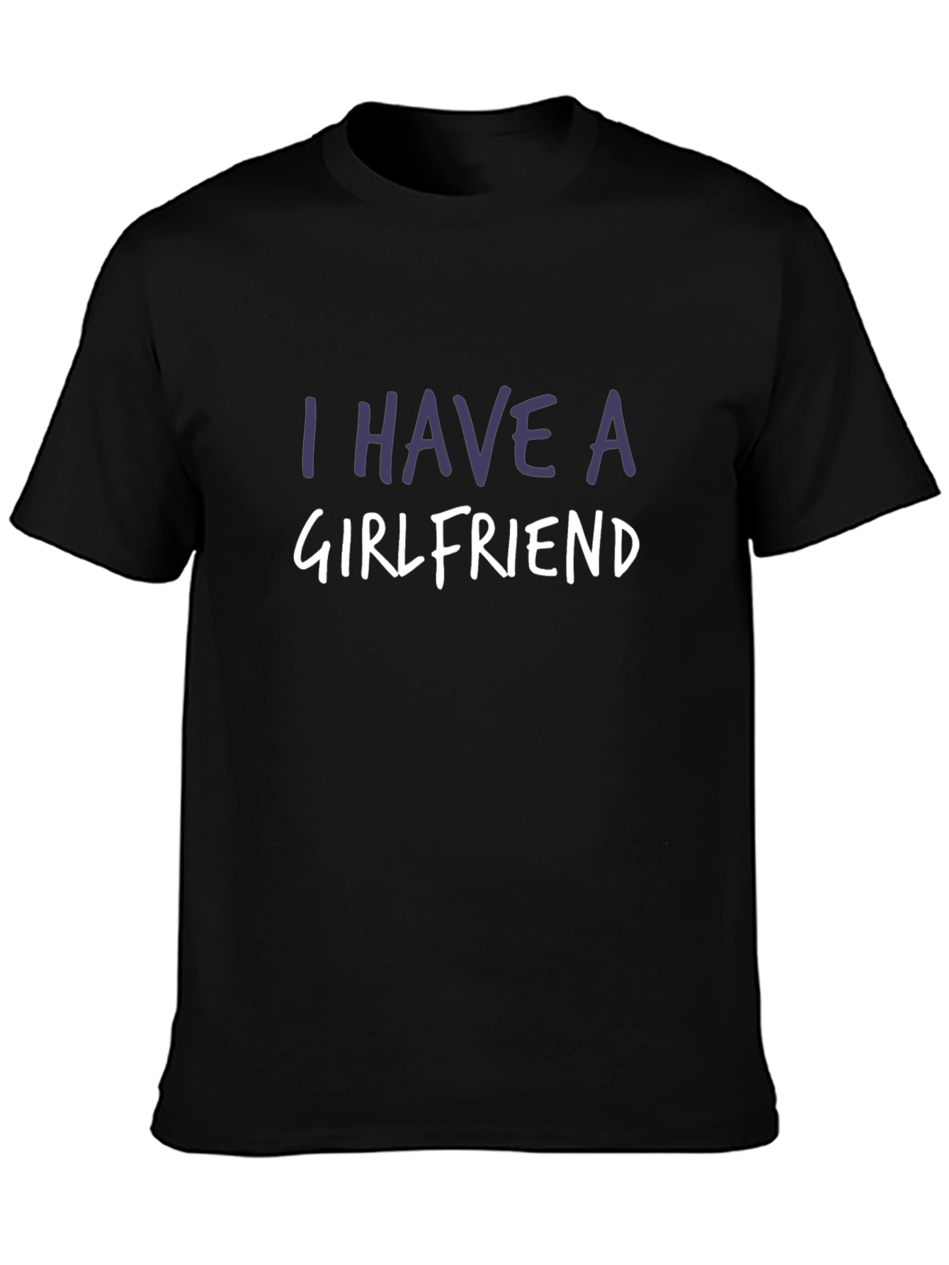 Black I Have a Girlfriend T-Shirt Funny Gift view 3
