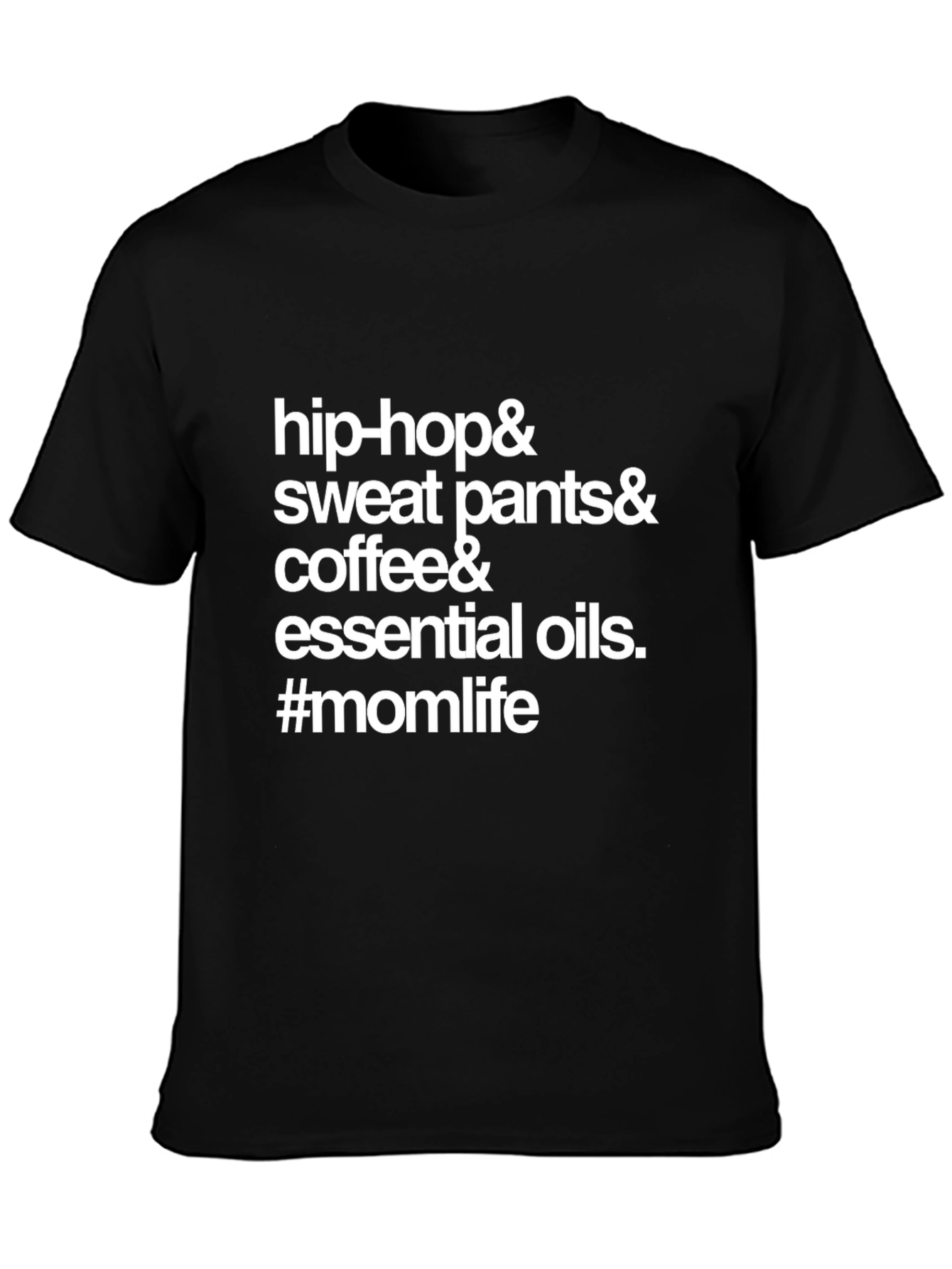 Black Hip-Hop, Sweatpants, Coffee, Oils #Momlife T-Shirt view 3