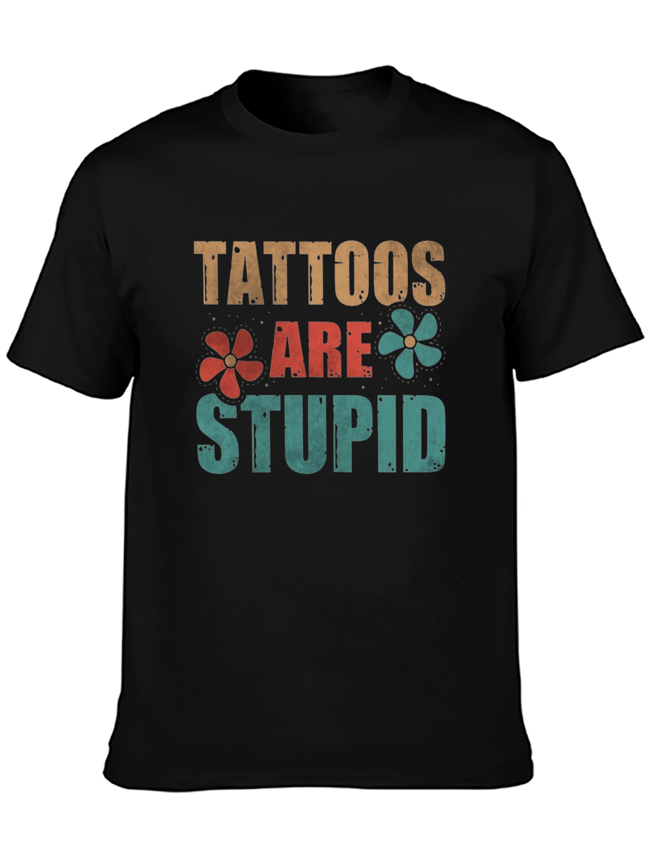 Tattoos Are Stupid Graphic T-Shirt - 3