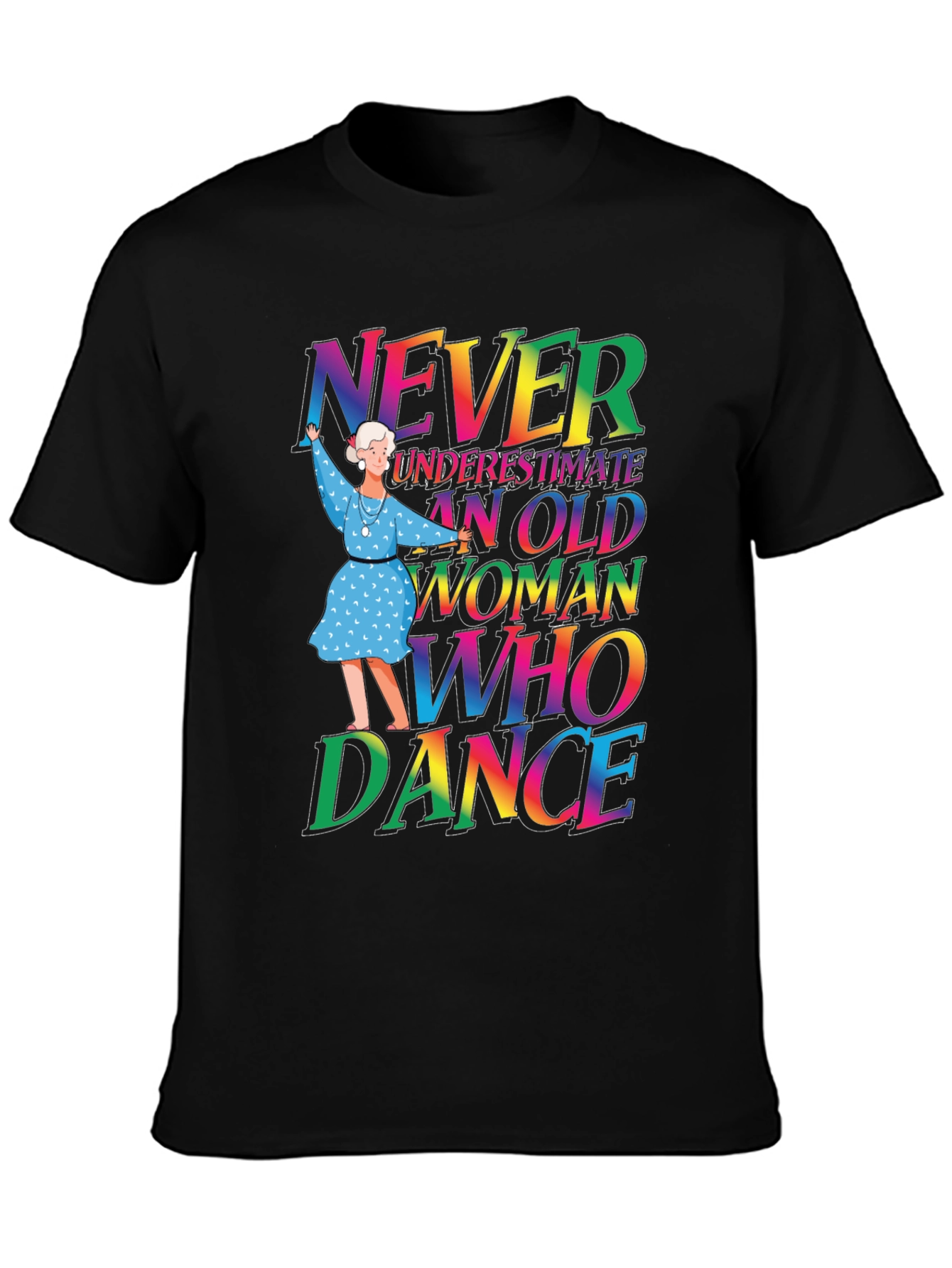 Black Never Underestimate Old Woman Who Can Dance T-Shirt view 3