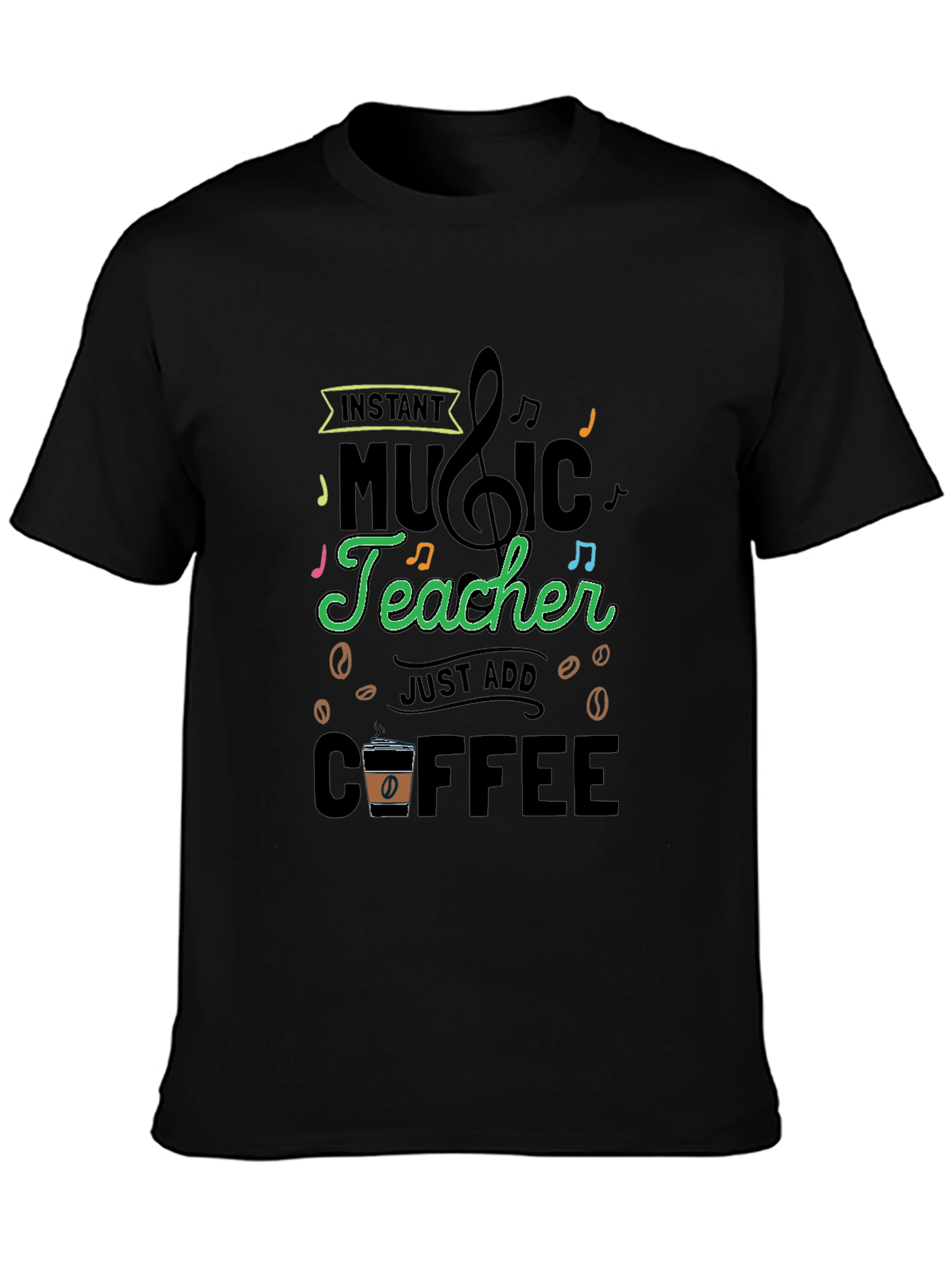 Black Instant Music Teacher T-Shirt - Just Add Coffee! view 3