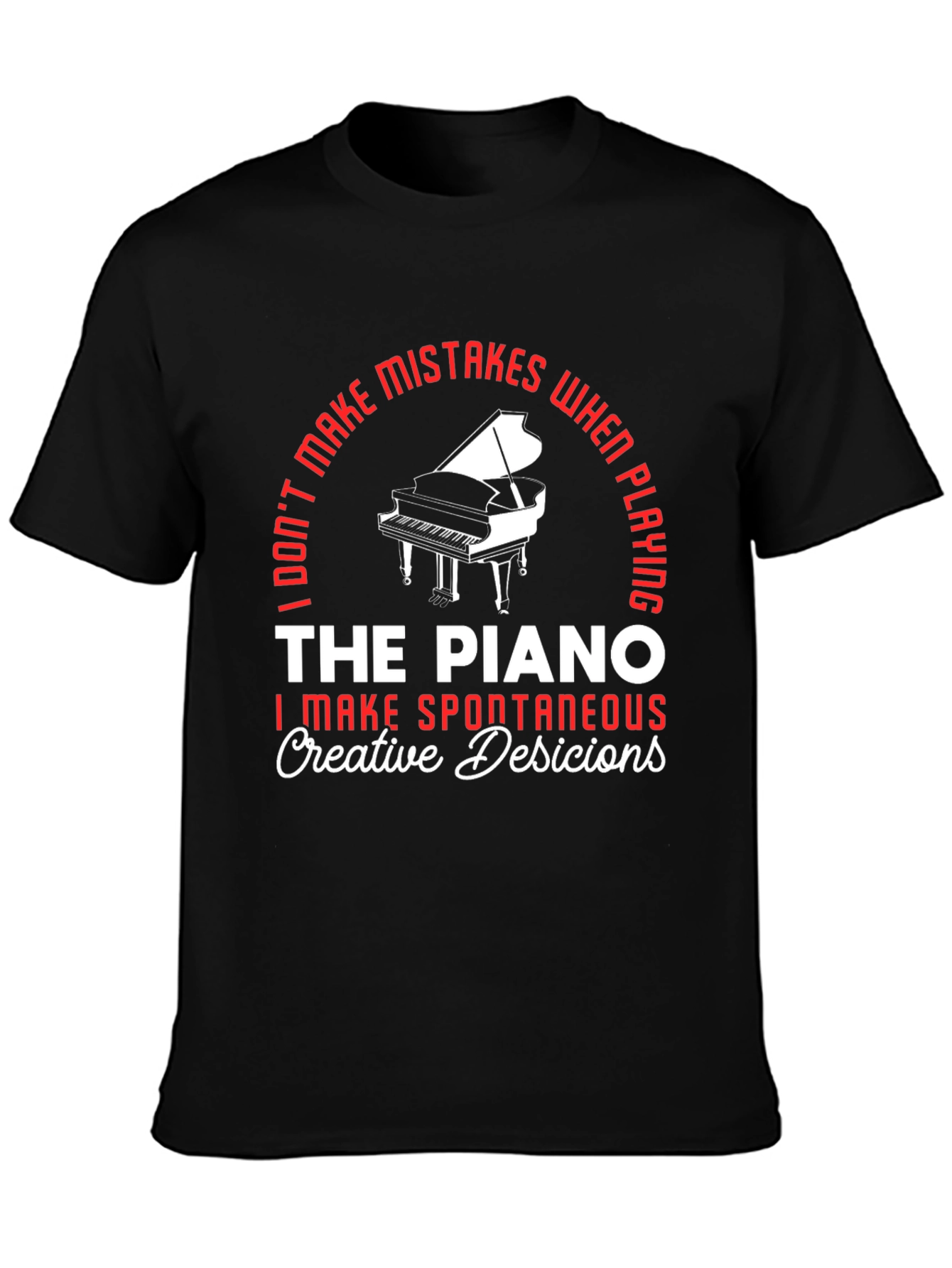 Black Piano Player T-Shirt - "I Don't Make Mistakes" Funny Musician Tee view 3