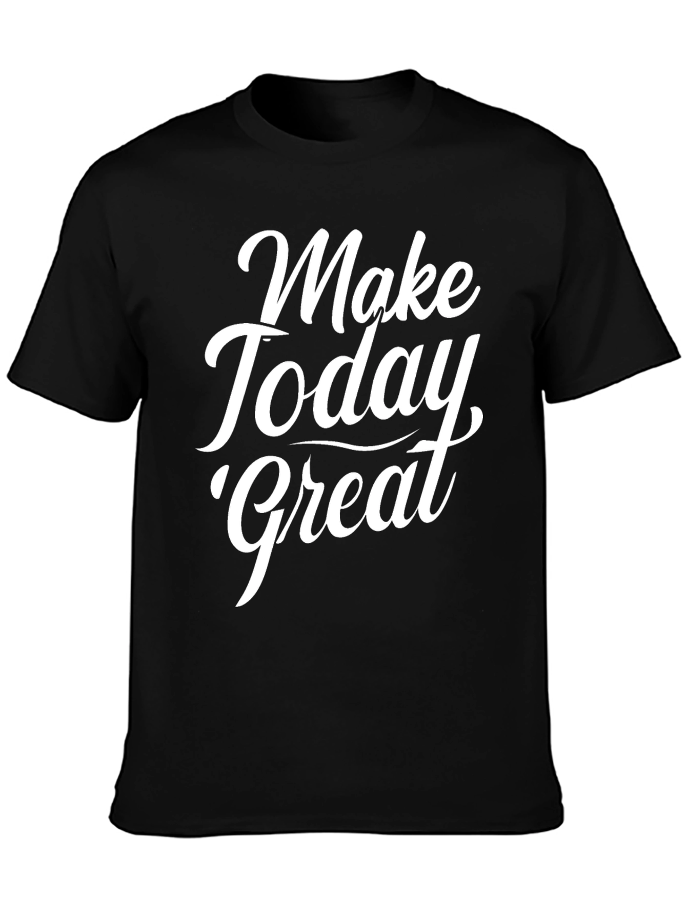 Black Make Today Great Black T-Shirt view 3