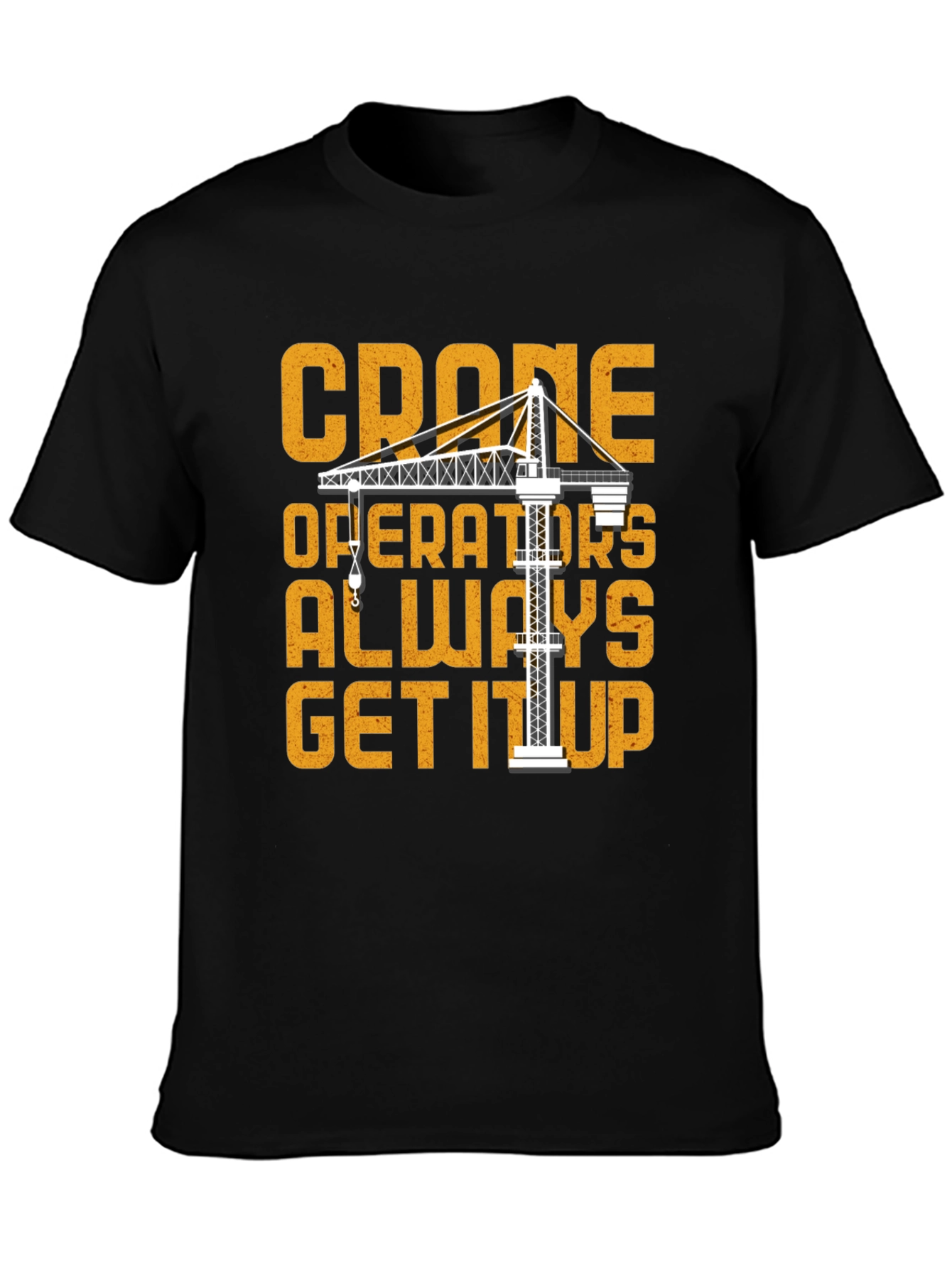 Black Crane Operator T-Shirt: Get It Up Funny Tee view 3