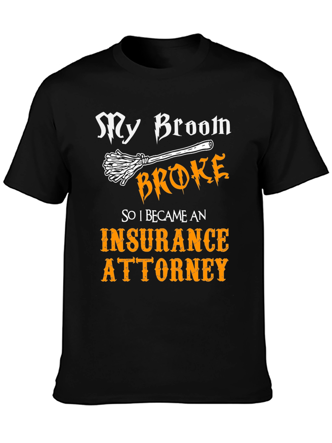 Black Funny Insurance Attorney T-Shirt - Halloween Broom view 3