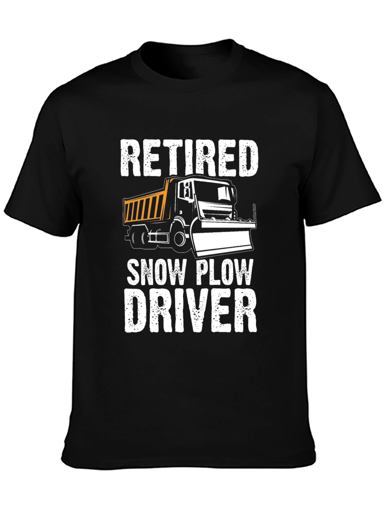 Black Retired Snow Plow Driver T-Shirt view 3