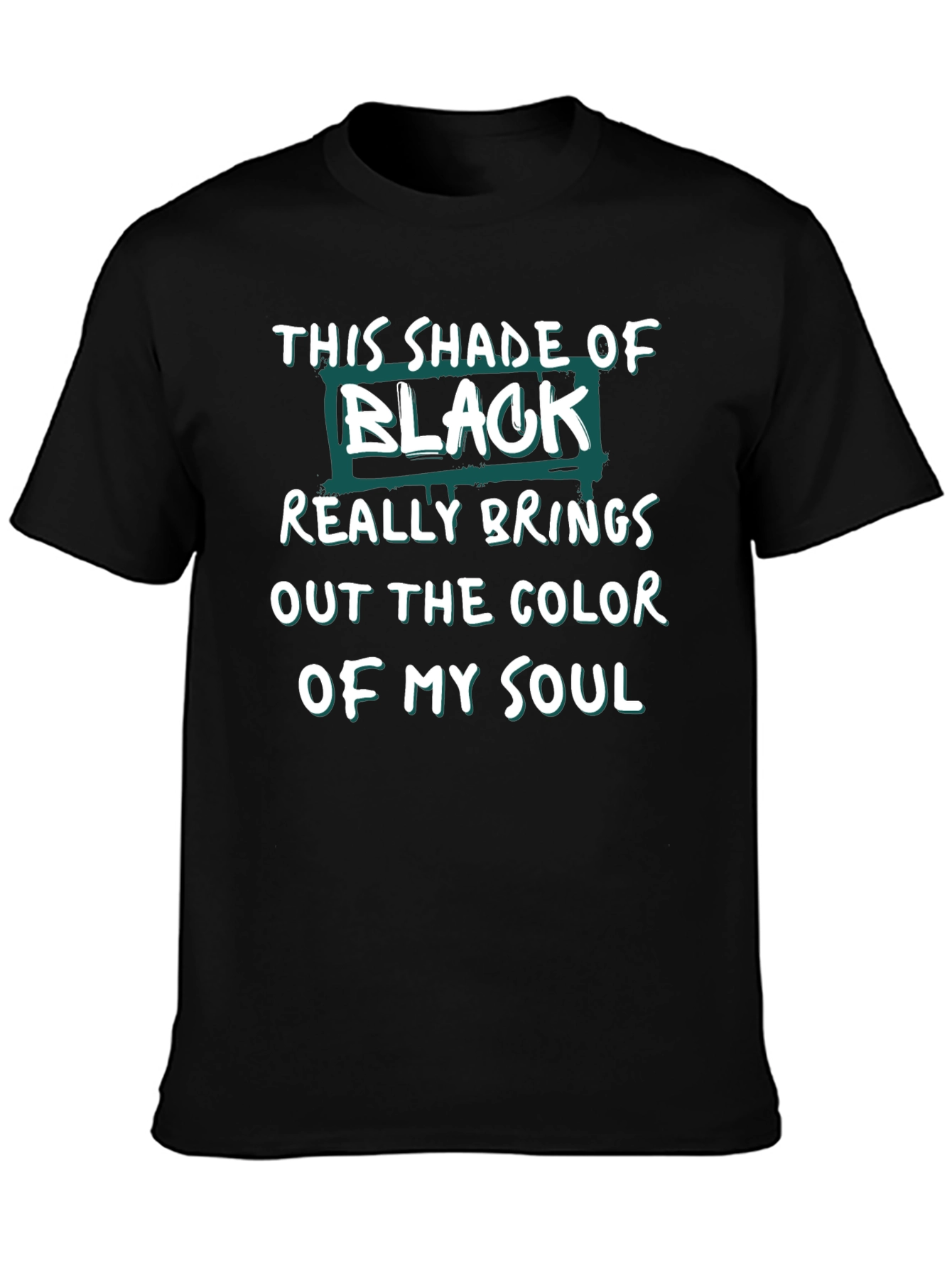Black This Shade of Black Soul Graphic T-Shirt view 3
