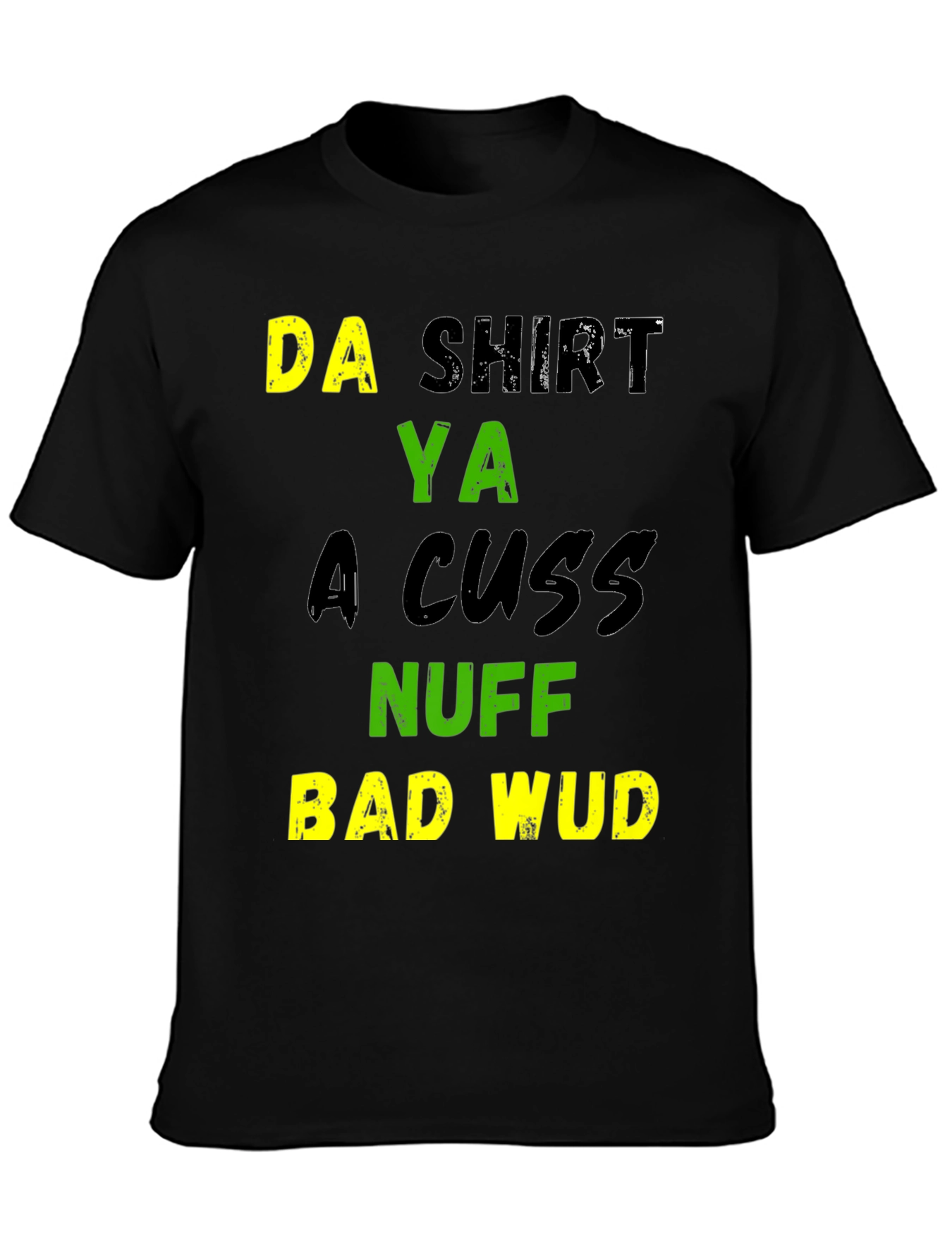 Black Funny Da Shirt Ya A Cuss Graphic T-Shirt view 3