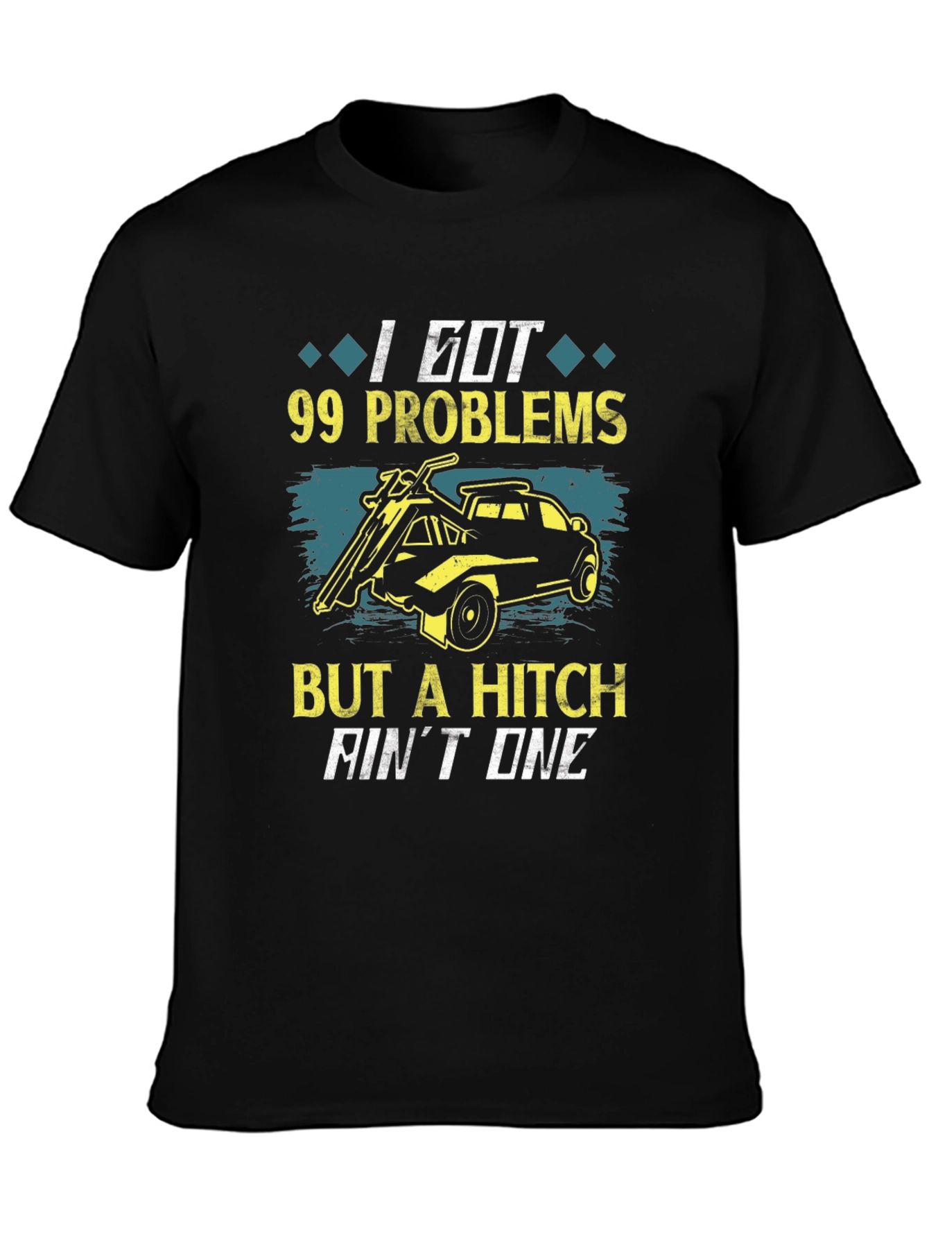 Black 99 Problems But A Hitch Ain't One T-Shirt view 3