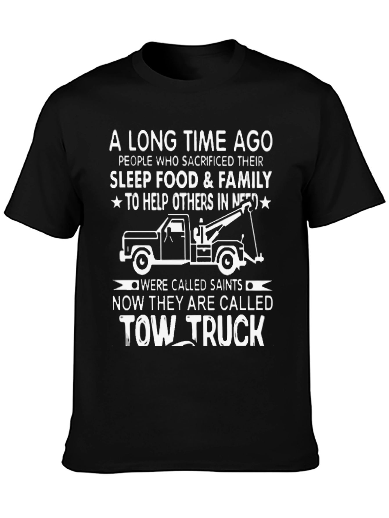 Black Tow Truck Driver Hero T-Shirt - Sacrifice & Service view 3