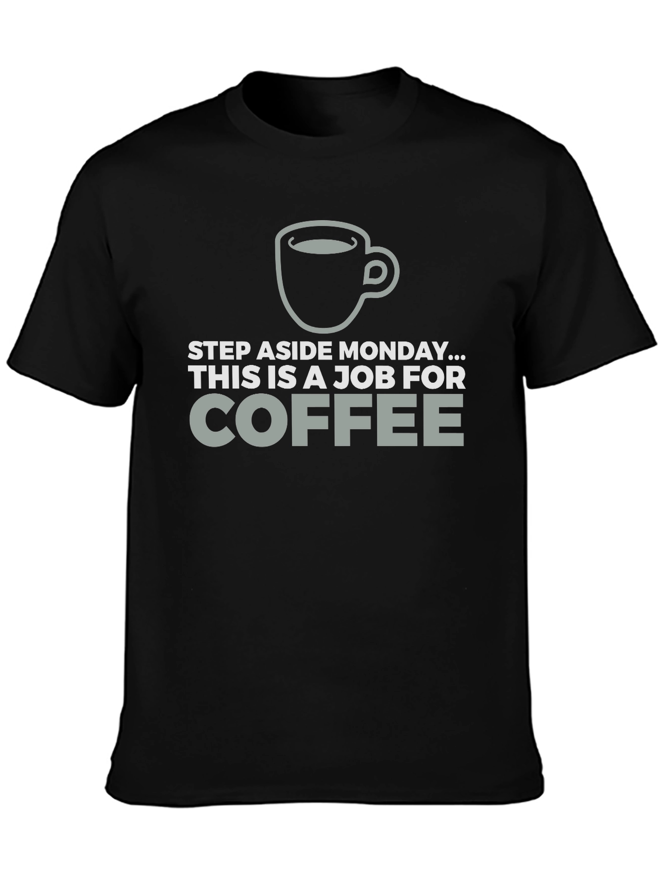 Black Coffee Job T-Shirt Funny Monday Relief Tee view 3
