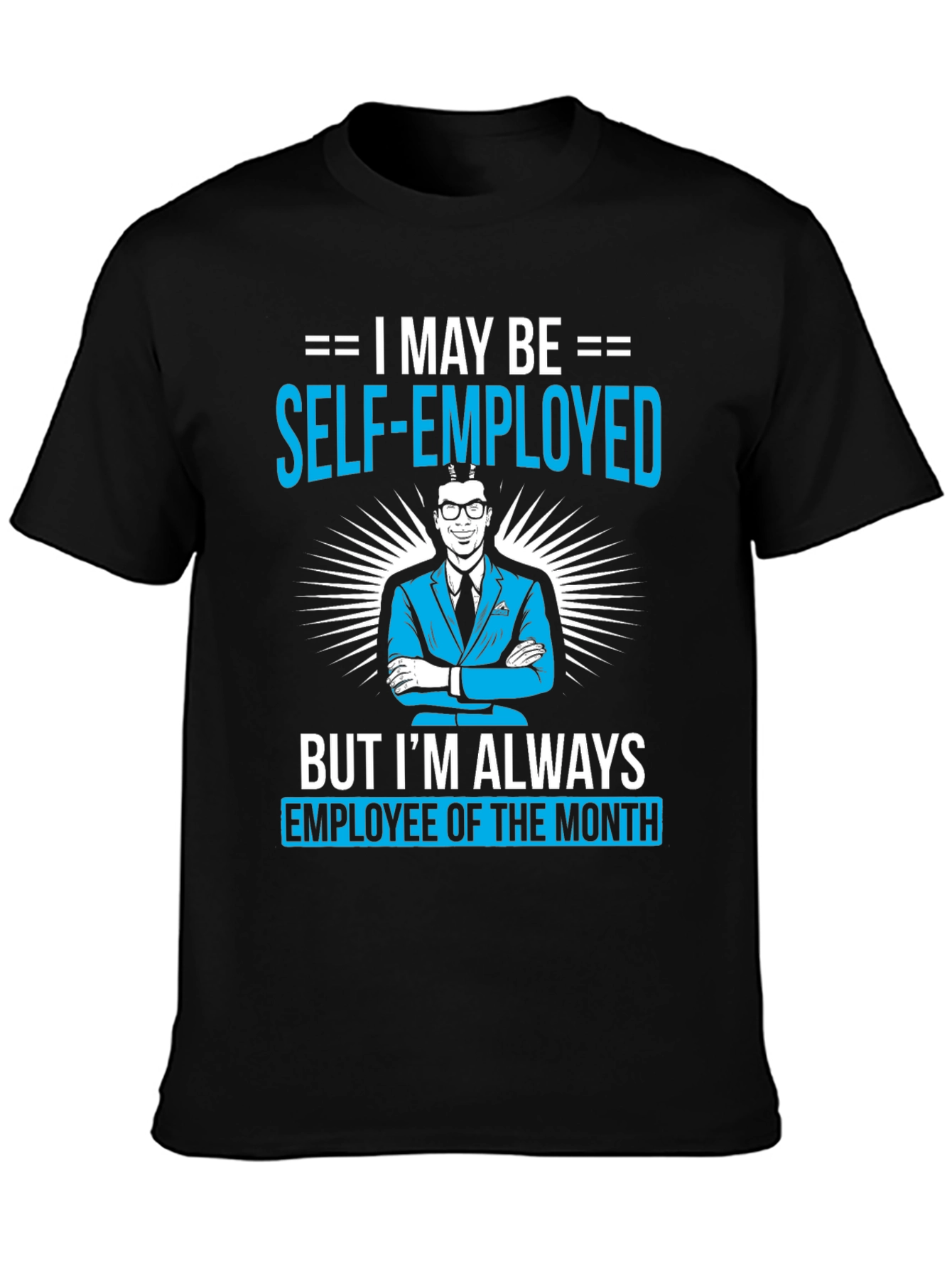 Black Self-Employed Employee of the Month T-Shirt view 3